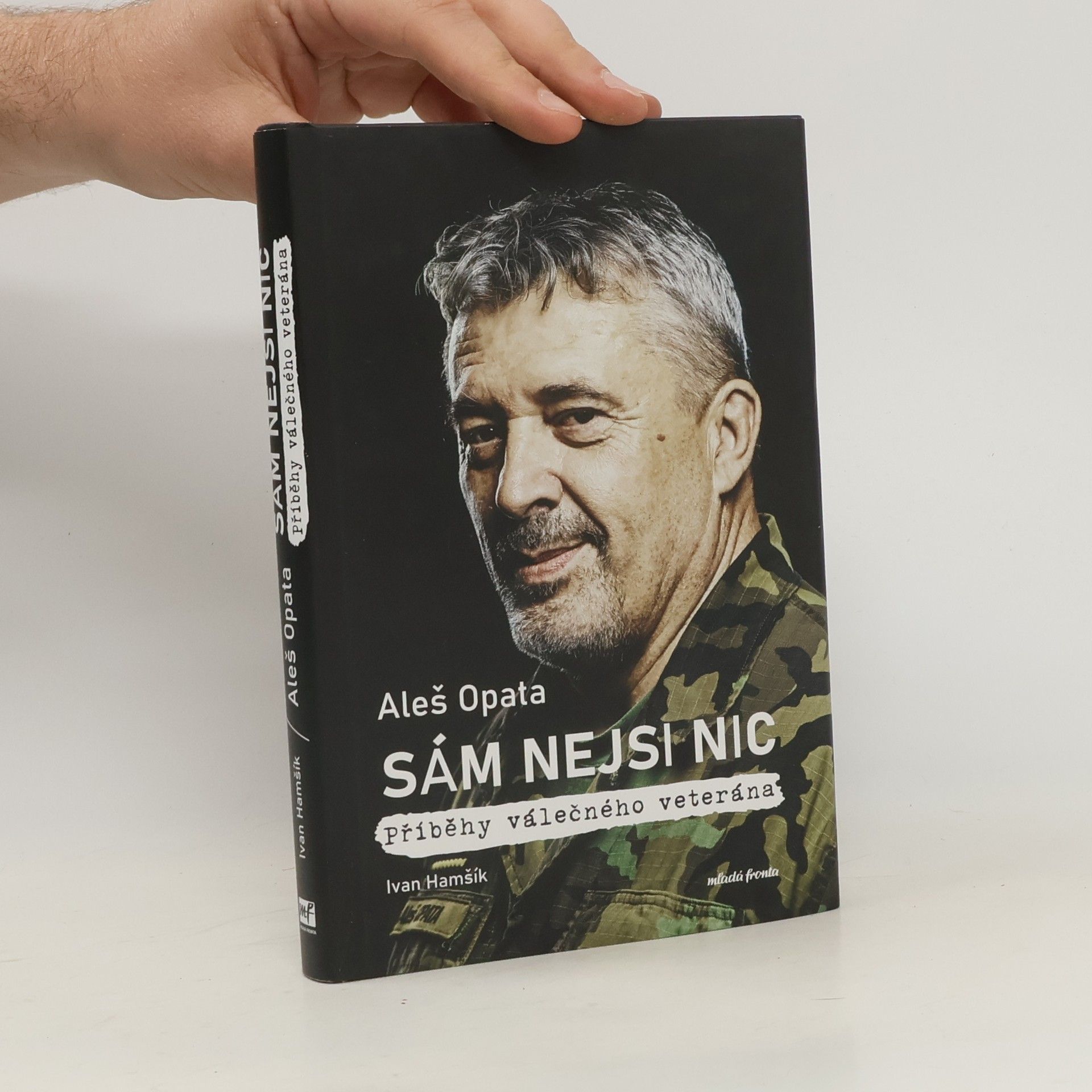 Aleš Opata Sám nejsi nic : příběhy válečného veterána