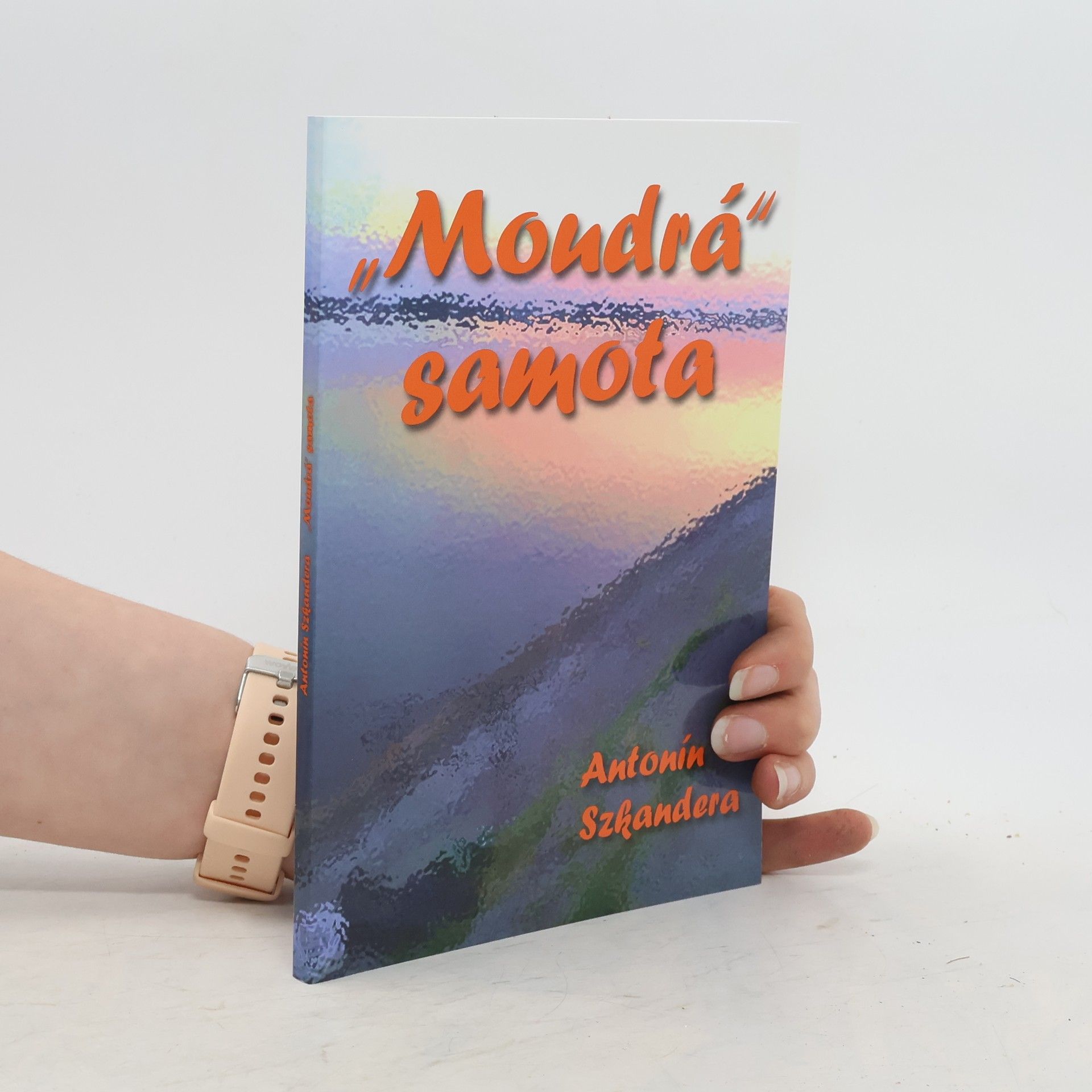 Antonín Szkandera "Moudrá" samota
