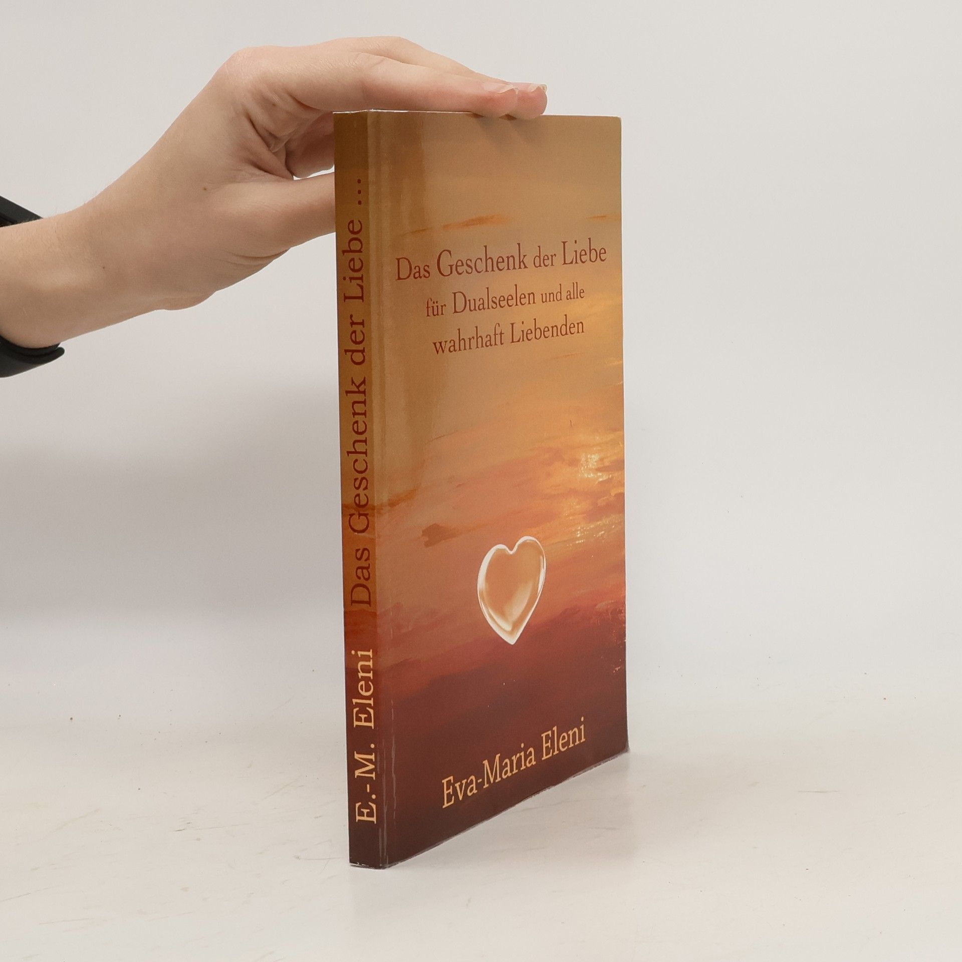Eva-Maria Eleni Das Geschenk der Liebe