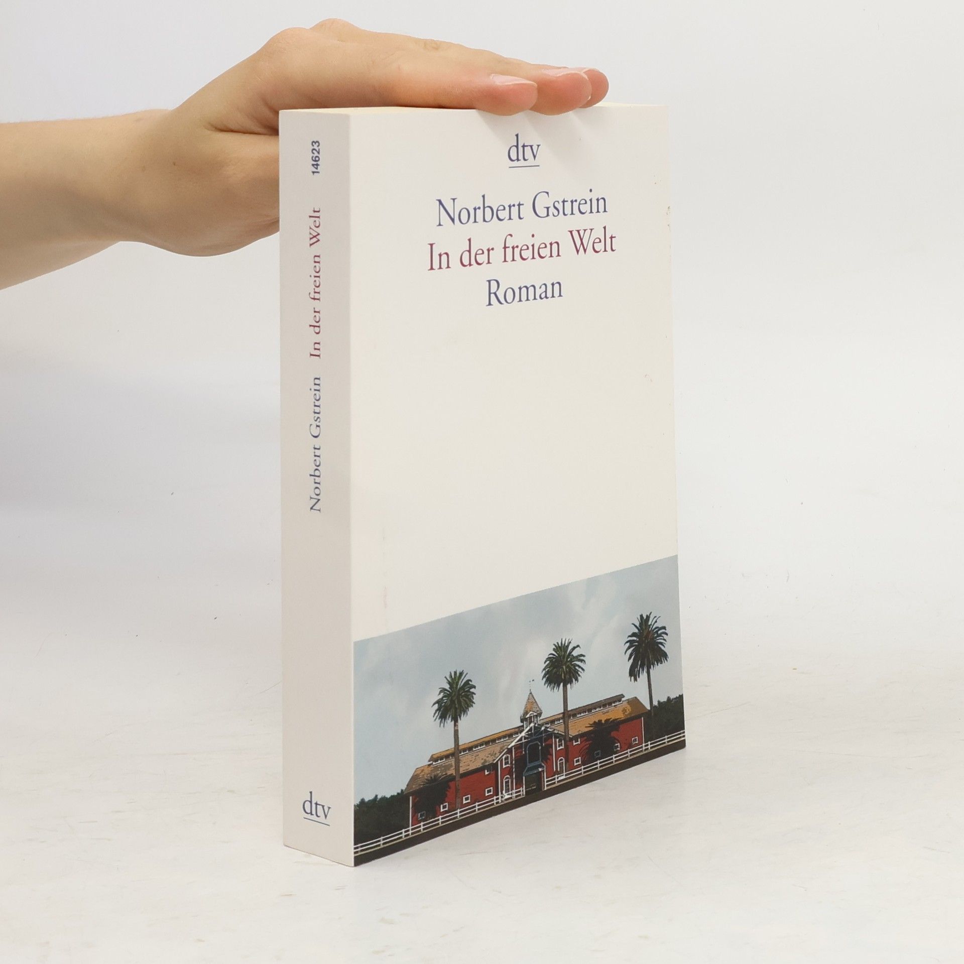 Norbert Gstrein In der freien Welt