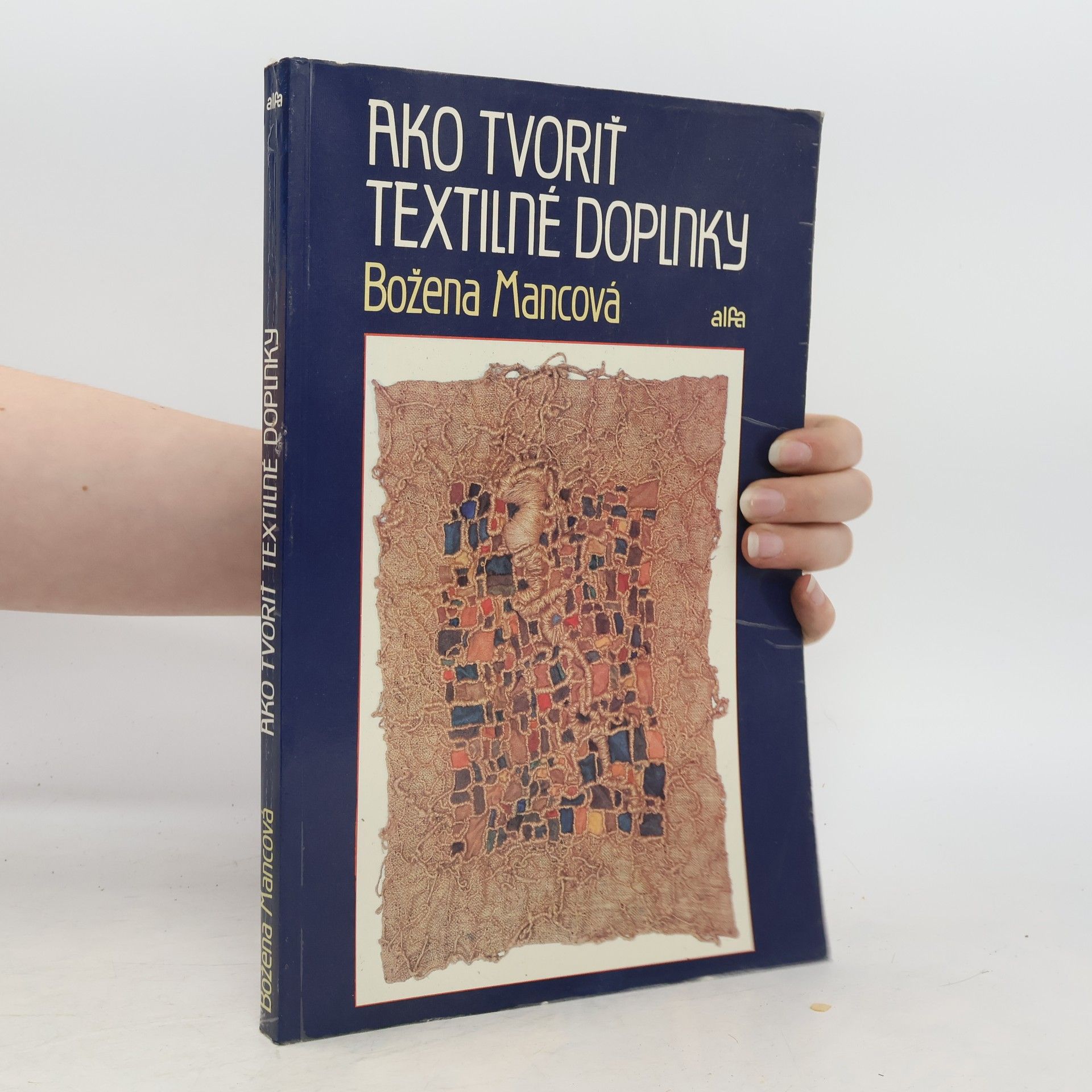 Mancová Božena Ako tvoriť textilné doplnky