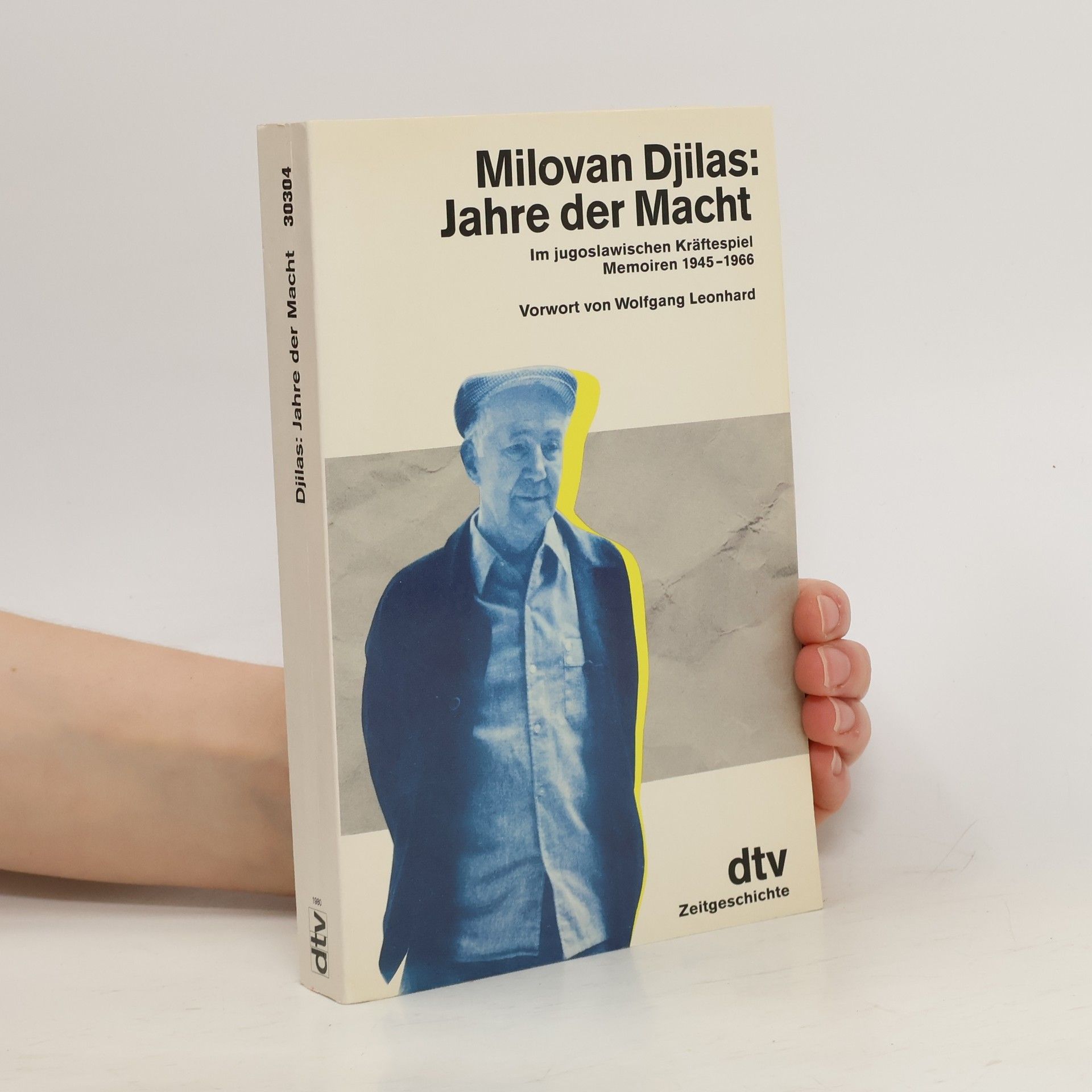 Wolfgang Loenhard Jahre der Macht: im jugoslawischen Kräftespiel: Memorien 1945-1966