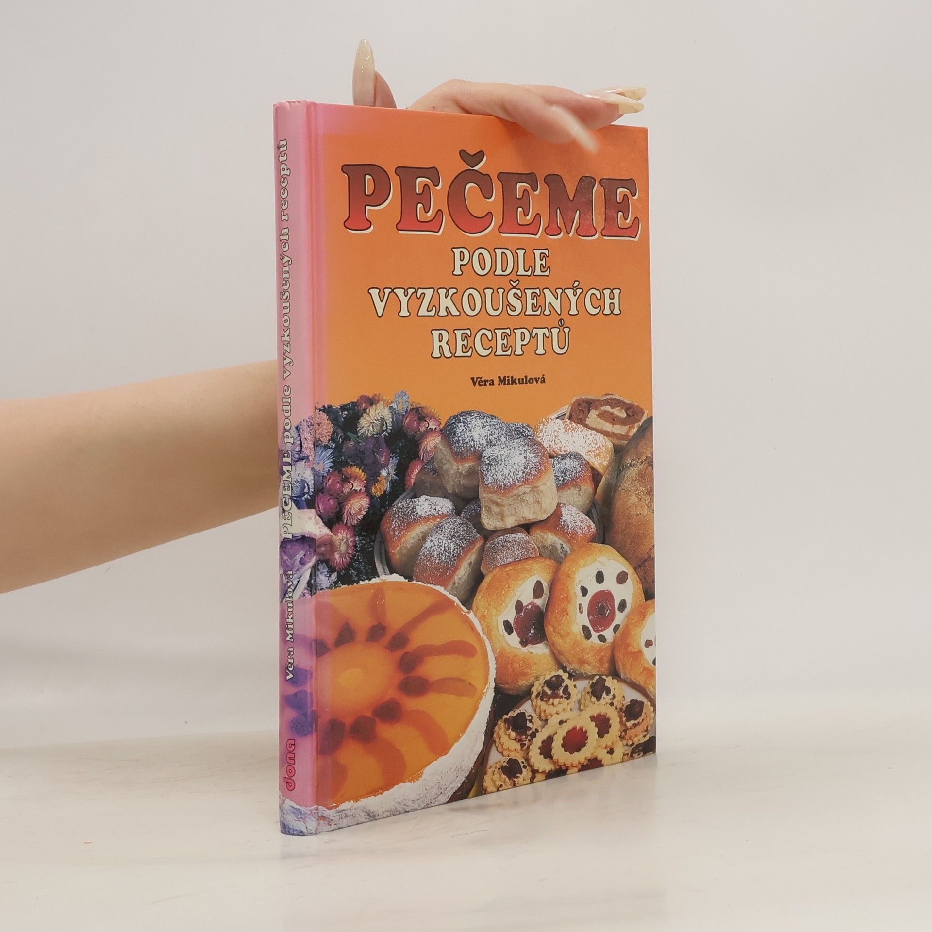 Věra Mikulová Pečeme podle vyzkoušených receptů