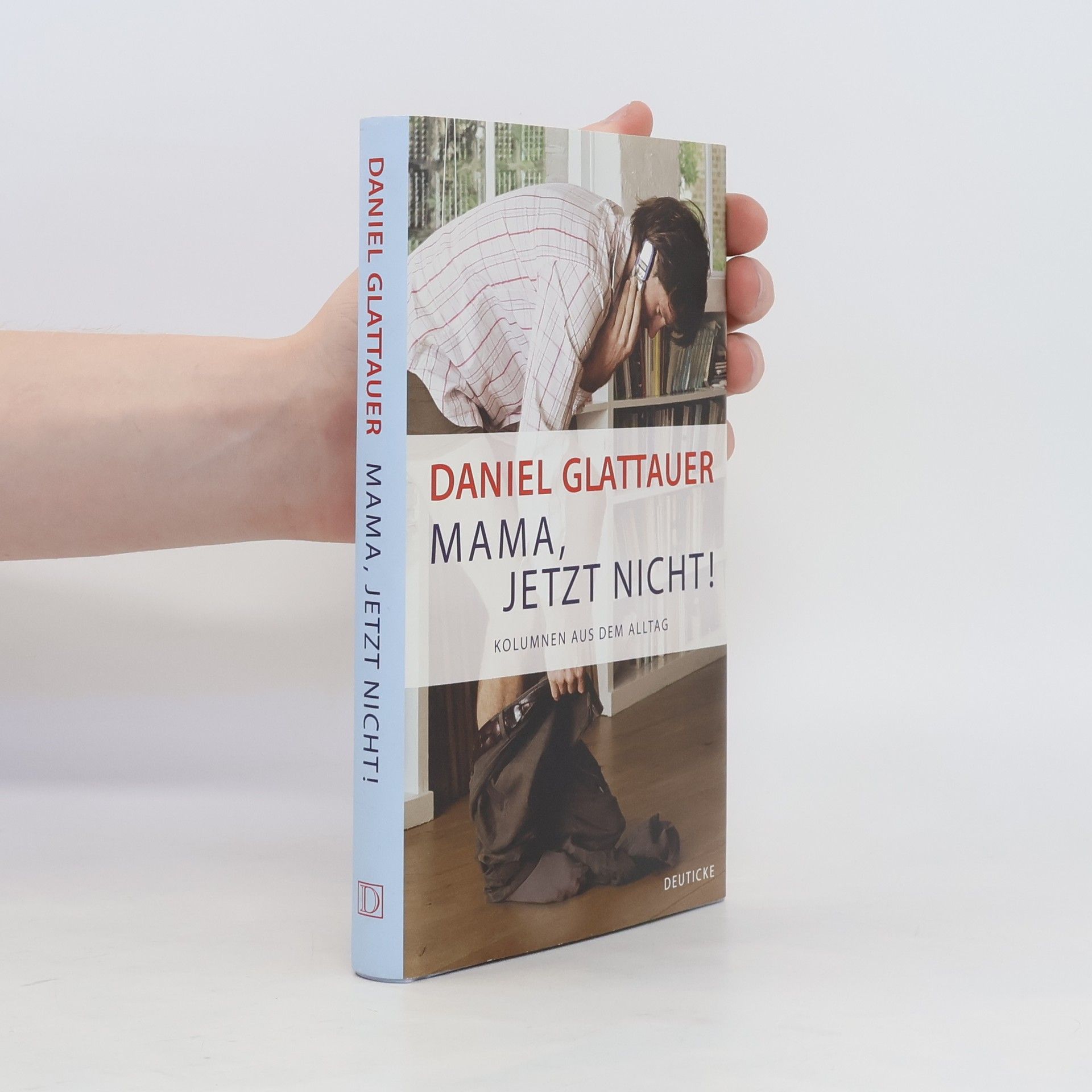 Daniel Glattauer Mama, jetzt nicht!