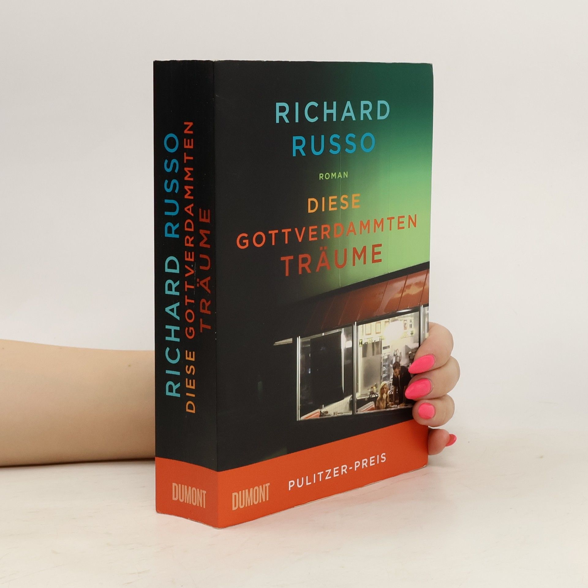 Richard Russo Diese gottverdammten Träume