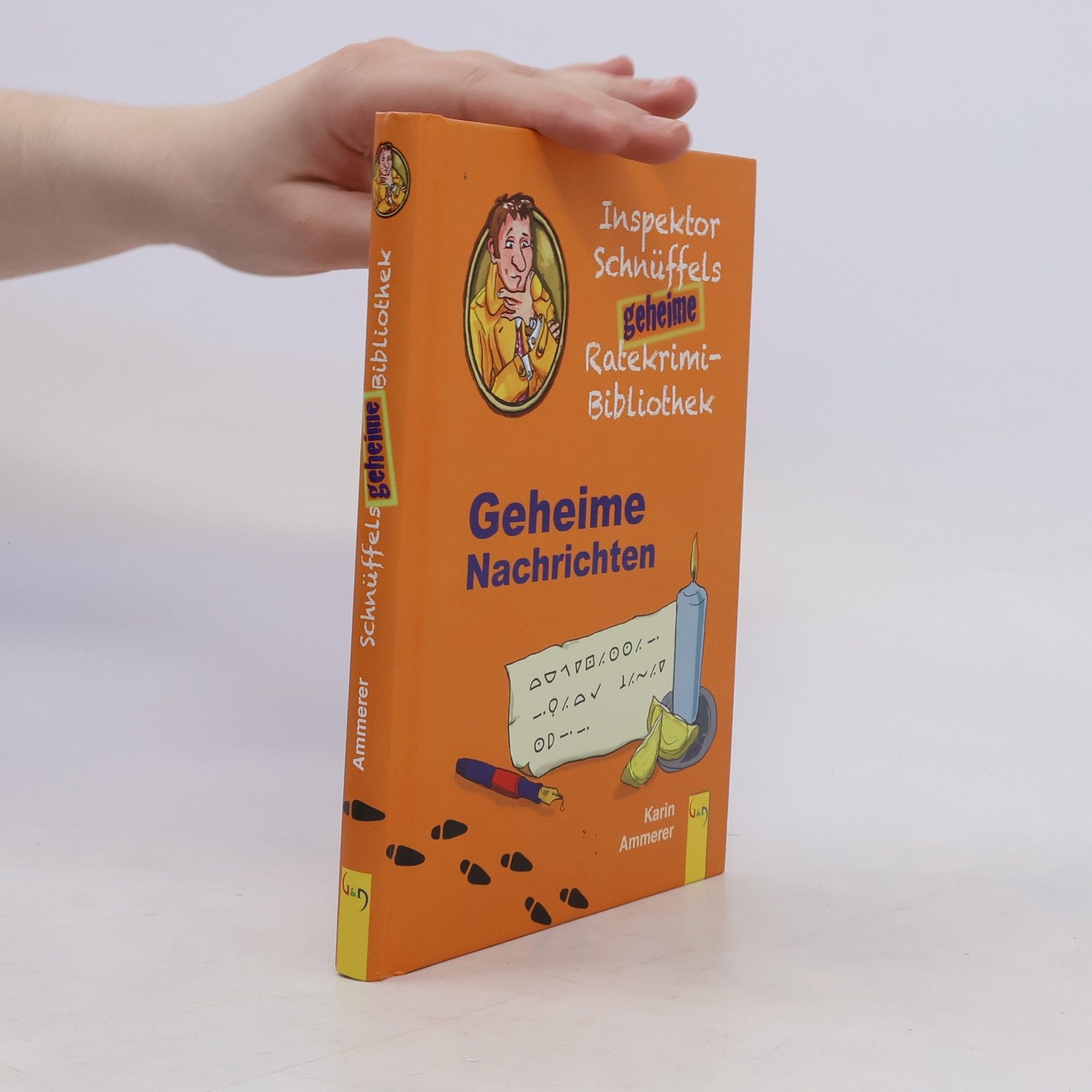 Karin Ammerer Gheime Nachrichten Inspektor Schnüffels geheime Ratekrimi-Bibliothek