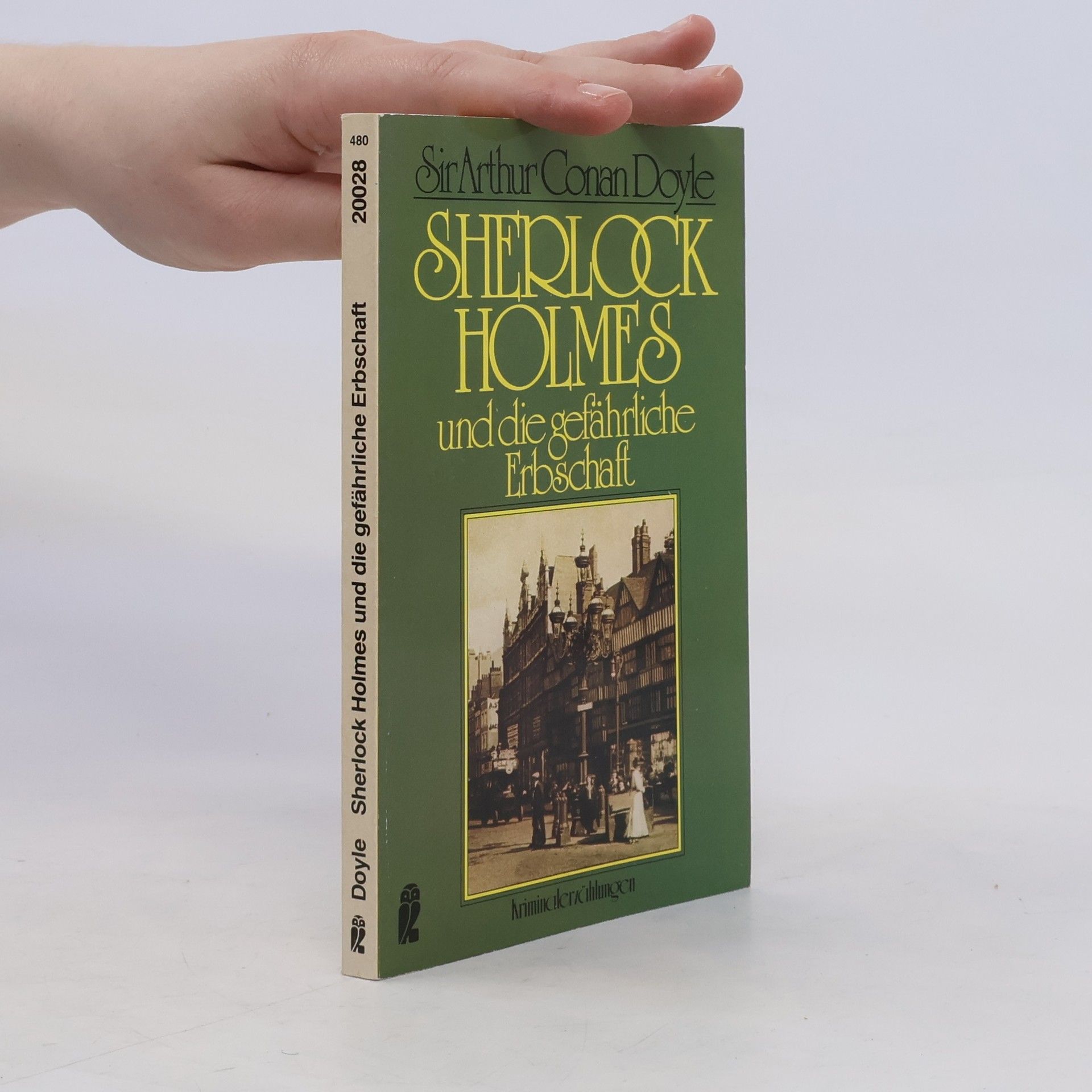 Arthur Conan Doyle Sherlock Holmes und die gefährliche Erbschaft. Klassische Kriminalerzählungen. Hrsg. v. Nino Erne