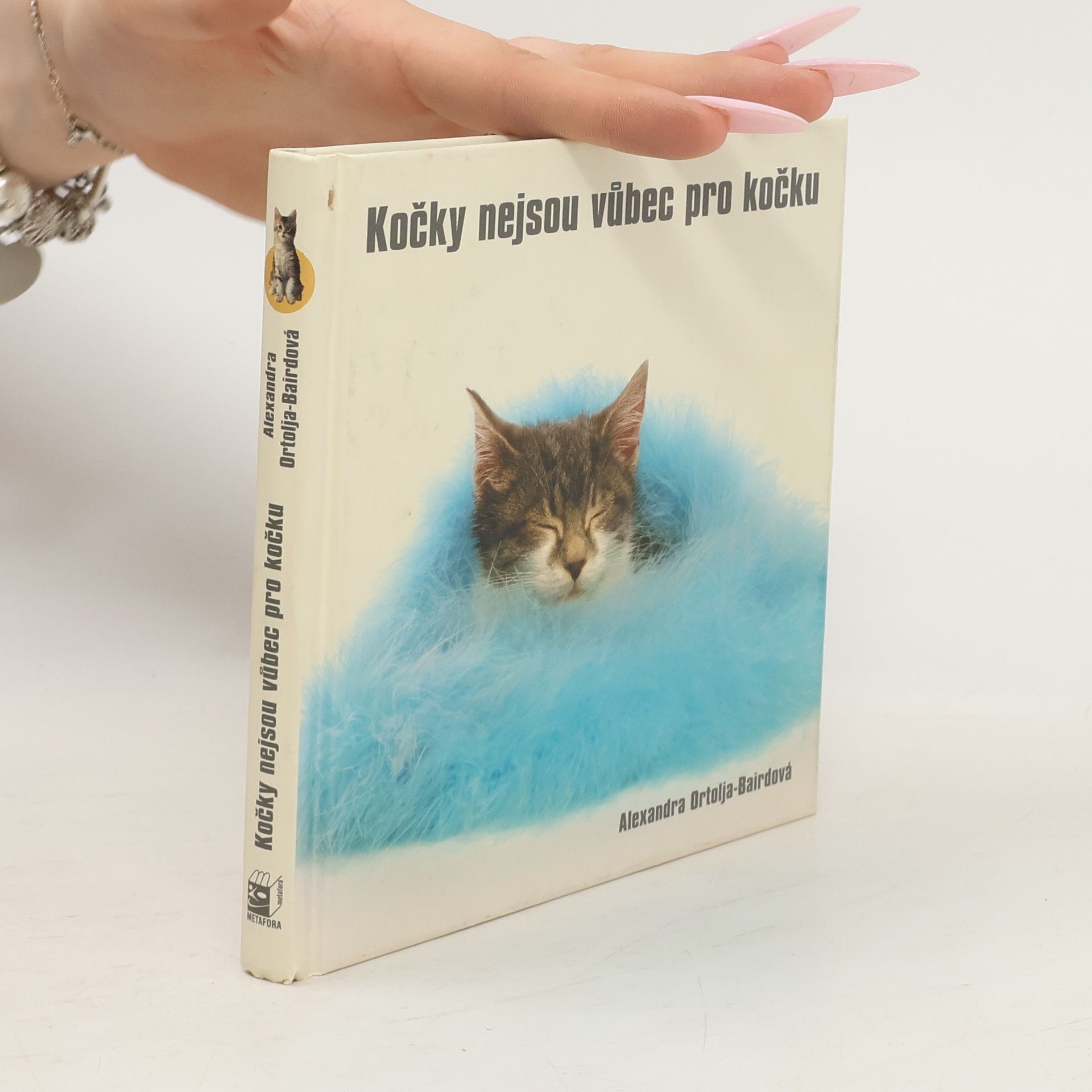 Alexandra OrtoljaBaird Kočky nejsou vůbec pro kočku