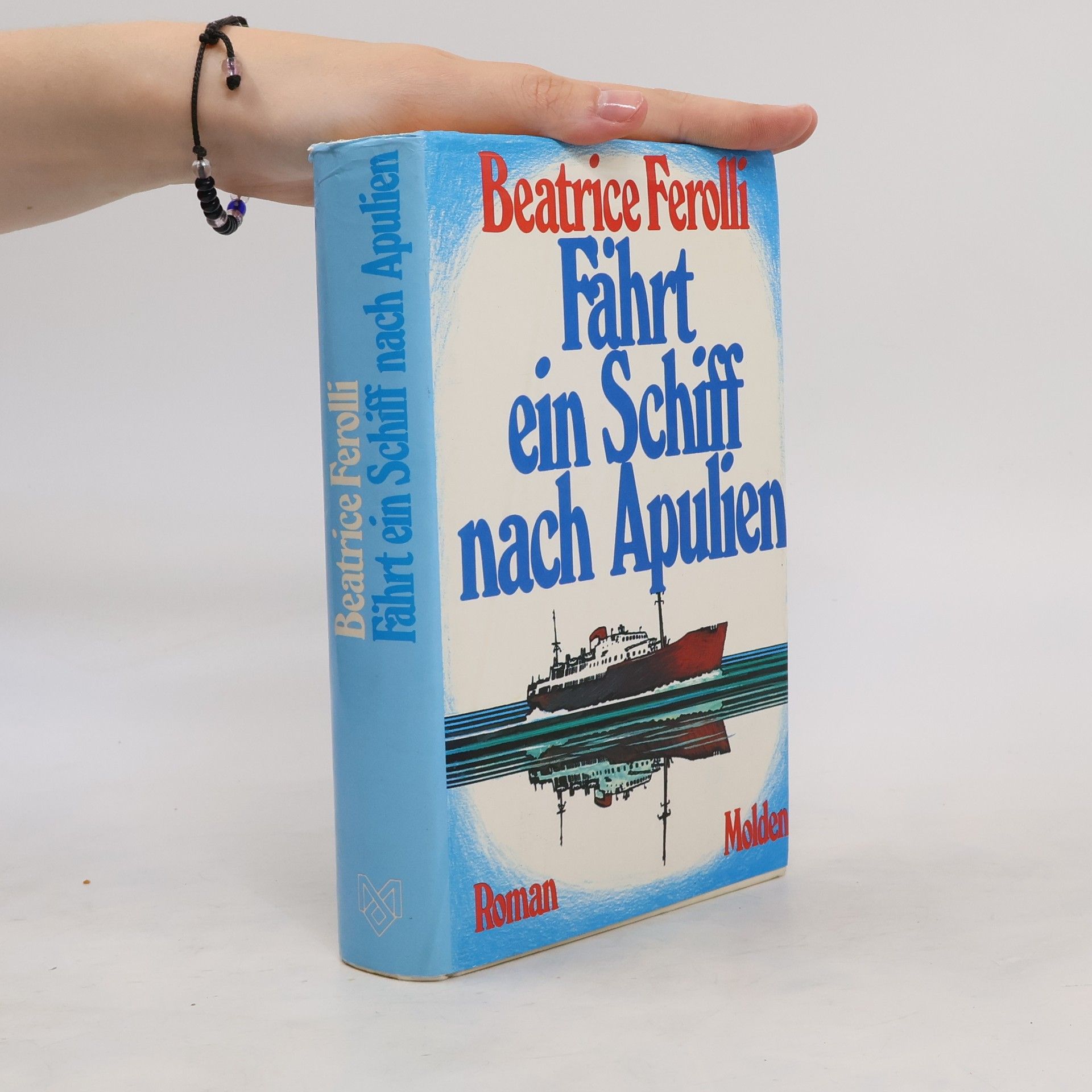 Beatrice Ferolli Fährt ein Schiff nach Apulien