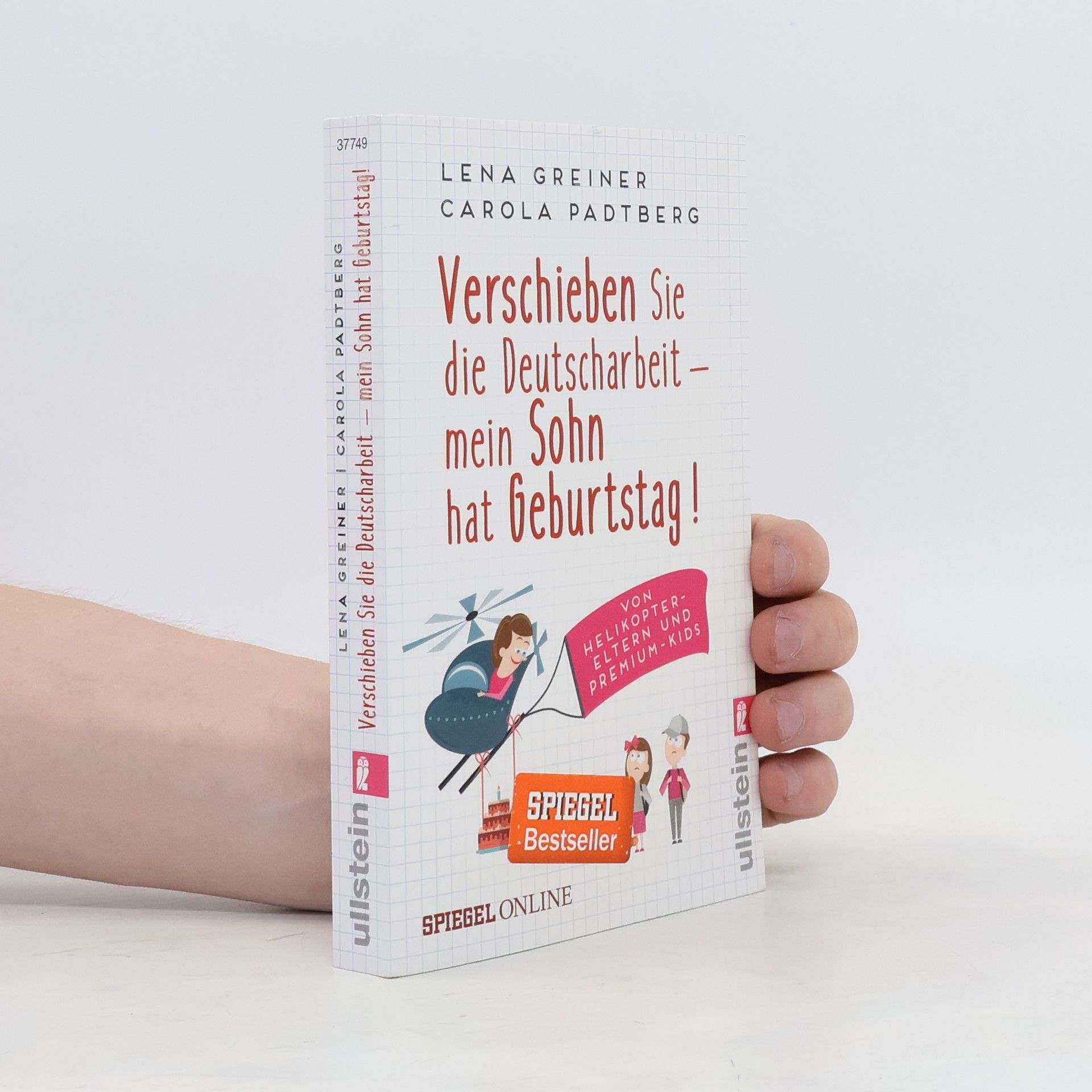 Lena Greiner Verschieben Sie die Deutscharbeit - mein Sohn hat Geburtstag!