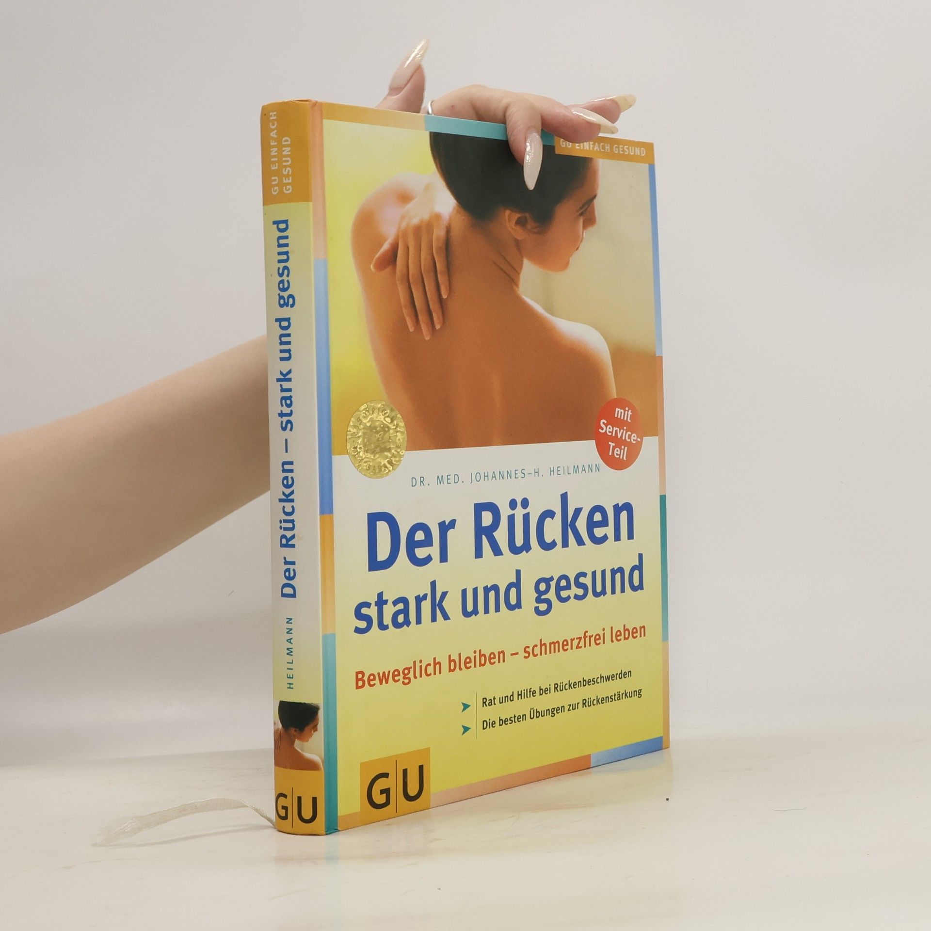 Johannes H. Heilmann Der Rücken - stark und gesund