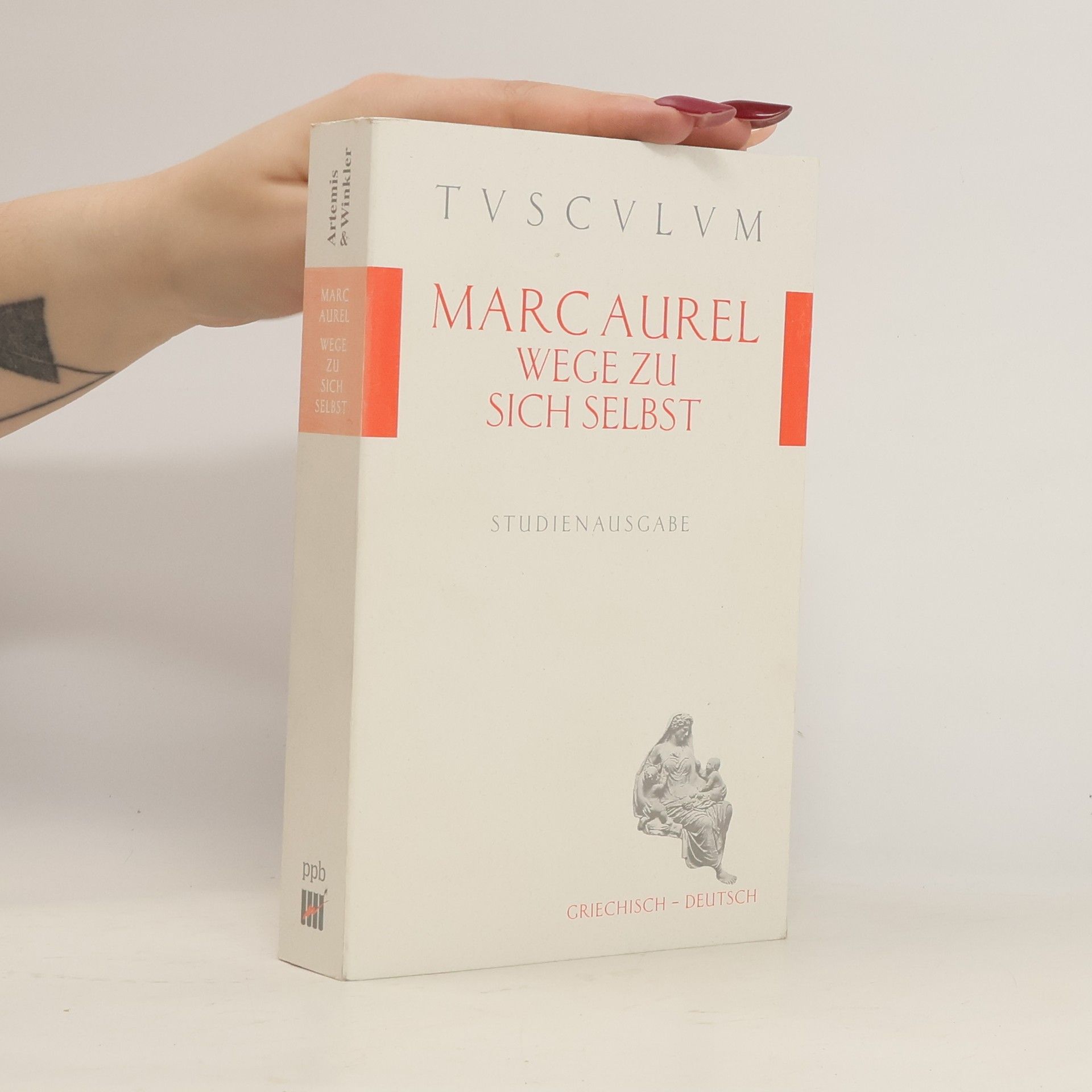 Marcus Aurelius Wege zu sich selbst