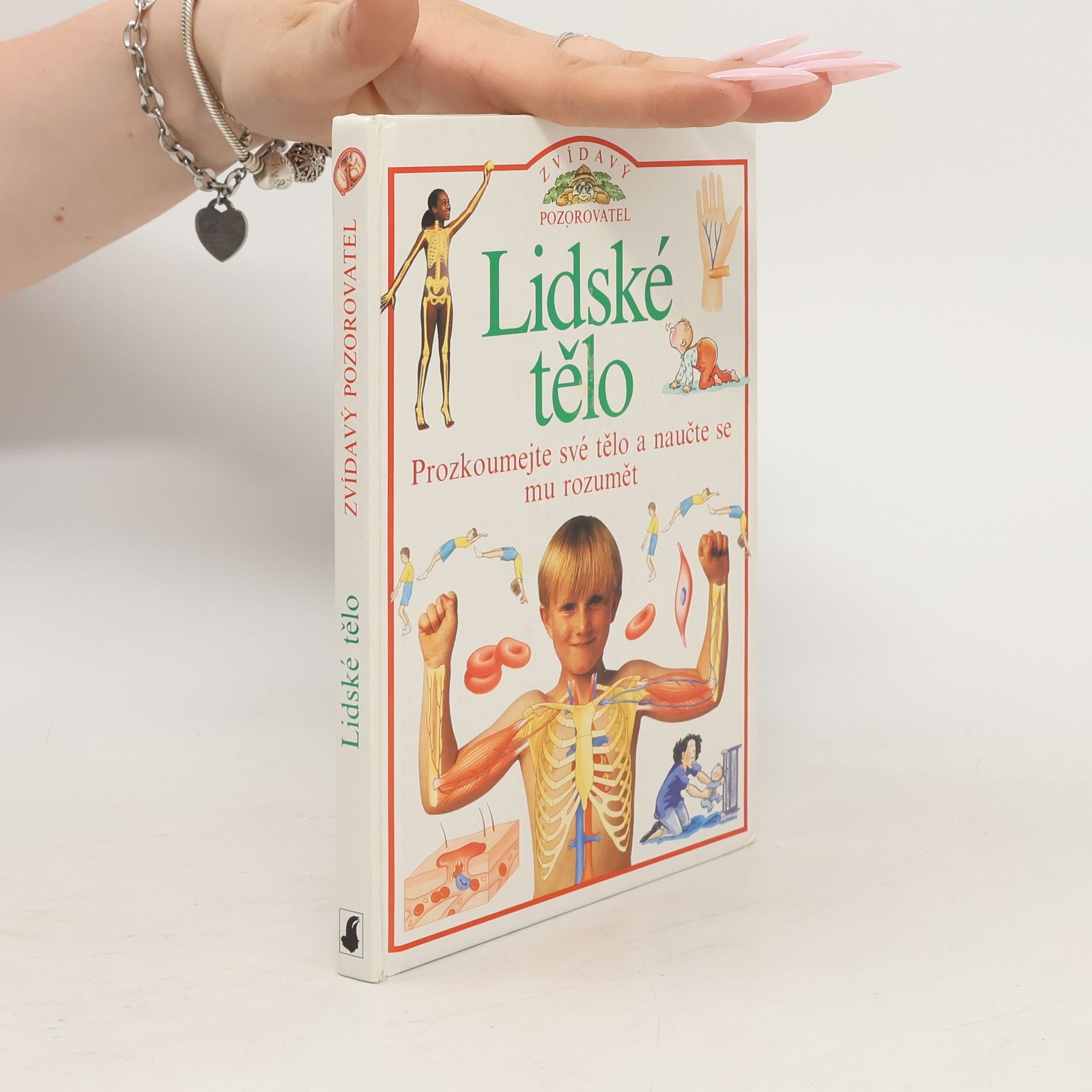 Steve Parker Lidské tělo : prozkoumejte své tělo a naučte se mu rozumět