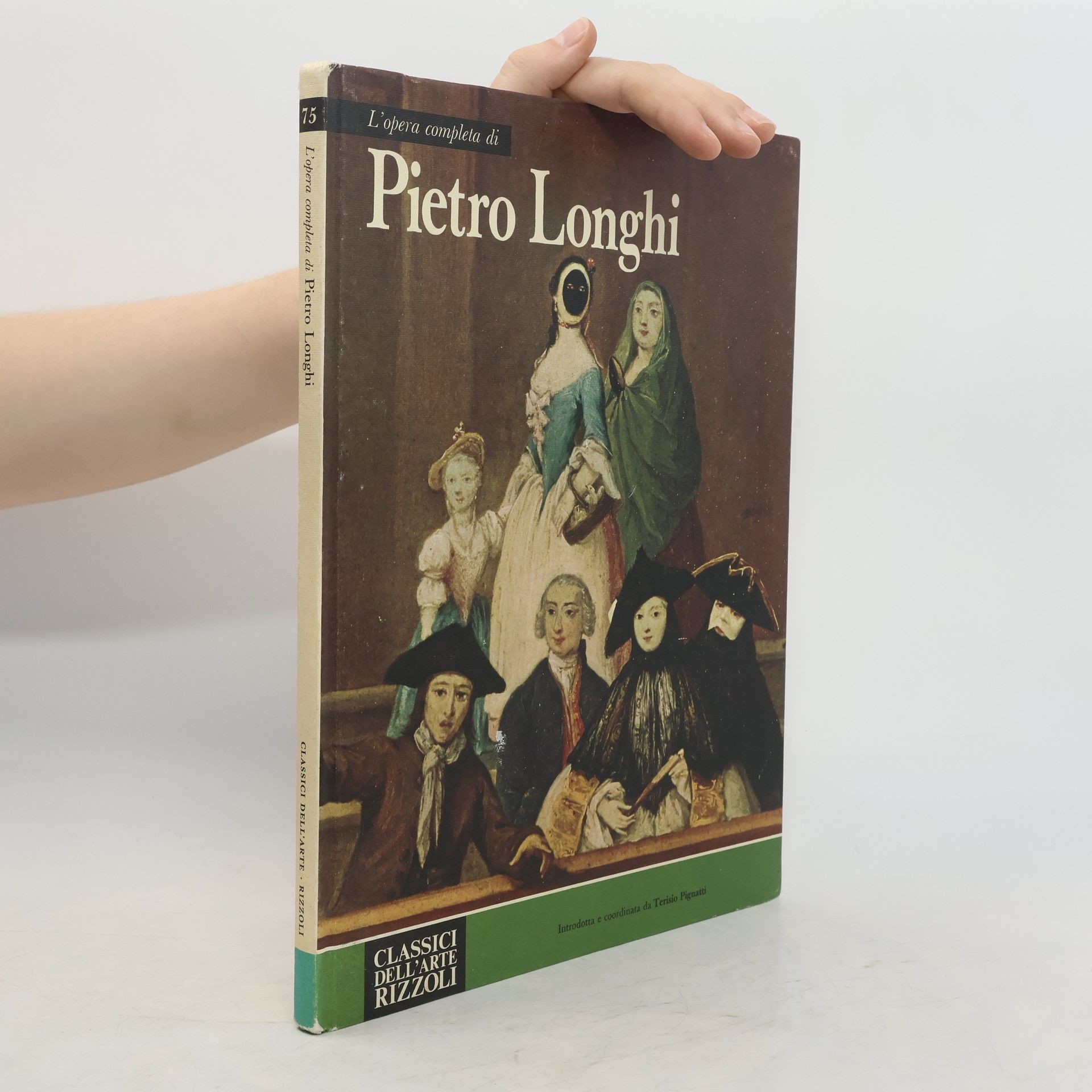 Terisio Pignatti L' opera pittorica completa di Pietro Longhi