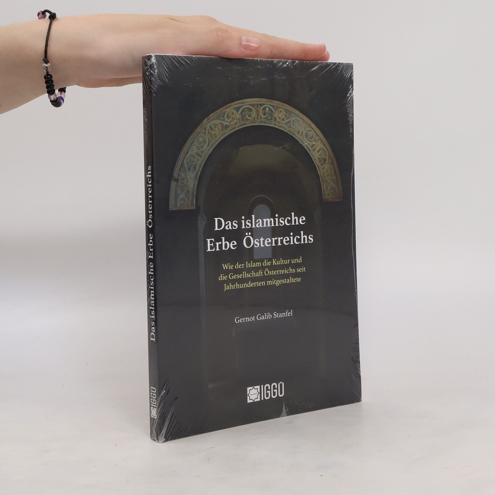 Gernot Galib Stanfel Das islamische Erbe Österreichs