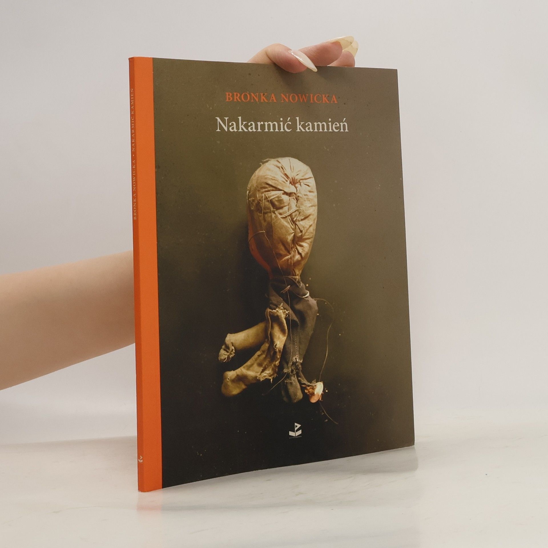 Bronka Nowicka Nakarmić kamień