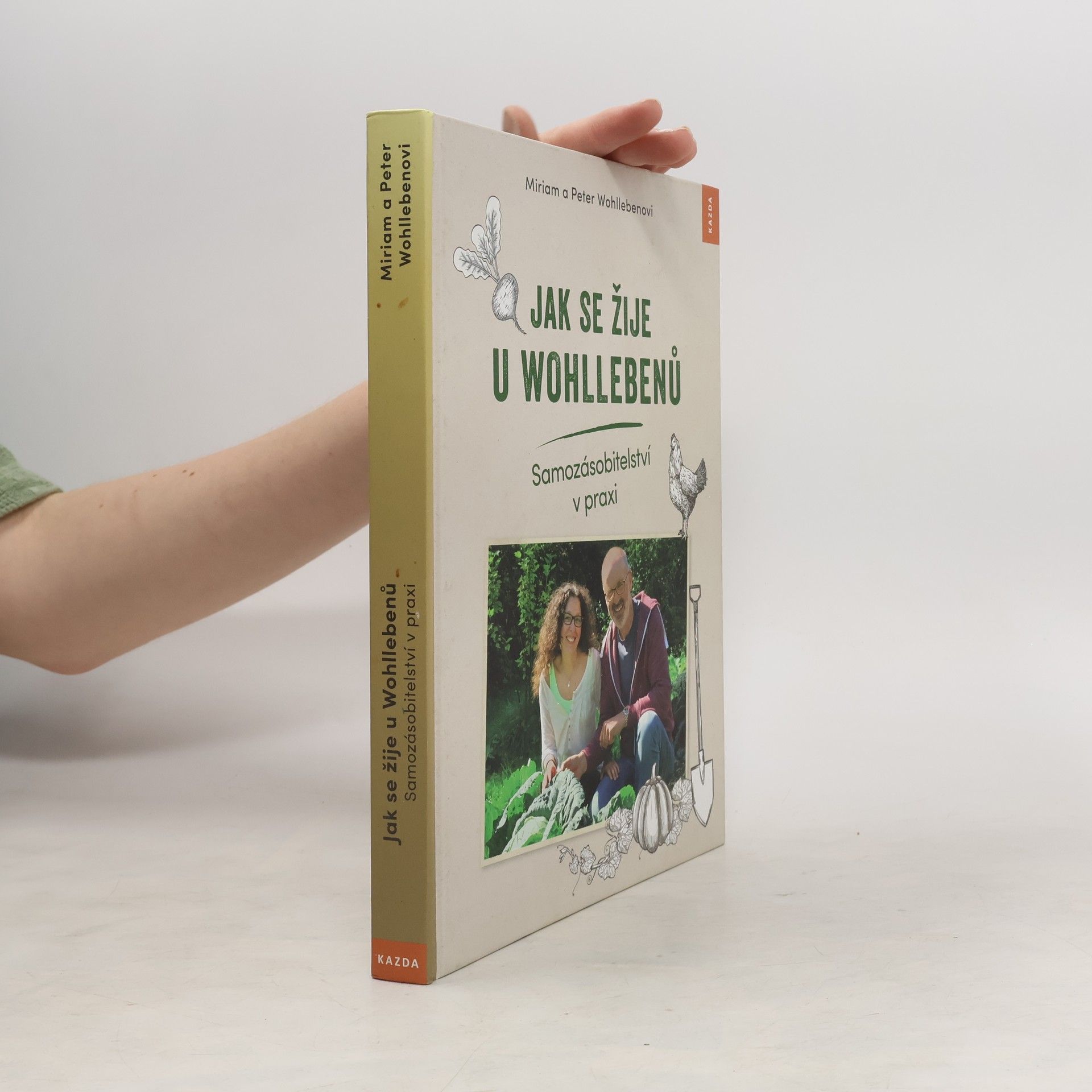Peter Wohlleben Jak se žije u Wohllebenů. Samozásobitelství v praxi