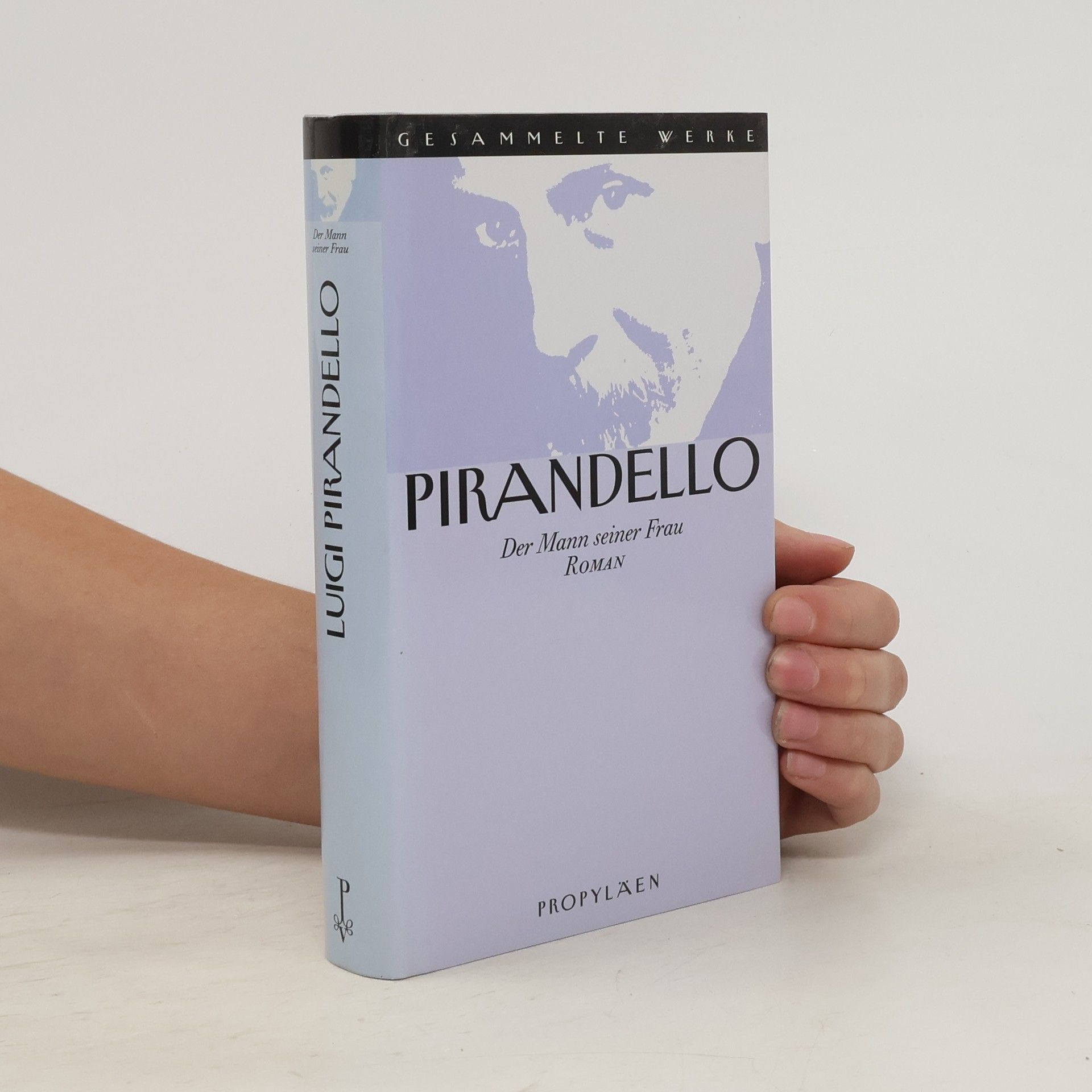 Luigi Pirandello Der Mann seiner Frau. Roman. Aus d. Italien. übers. u. Nachw. v. Michael Rössner