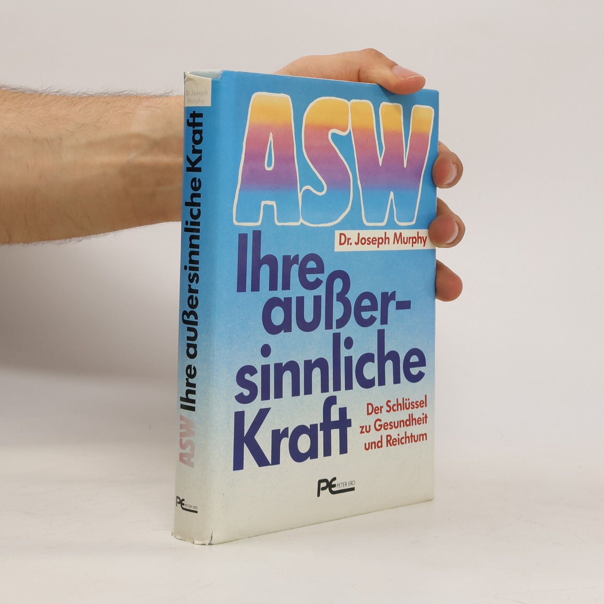 Joseph Murphy ASW, Ihre aussersinnliche Kraft
