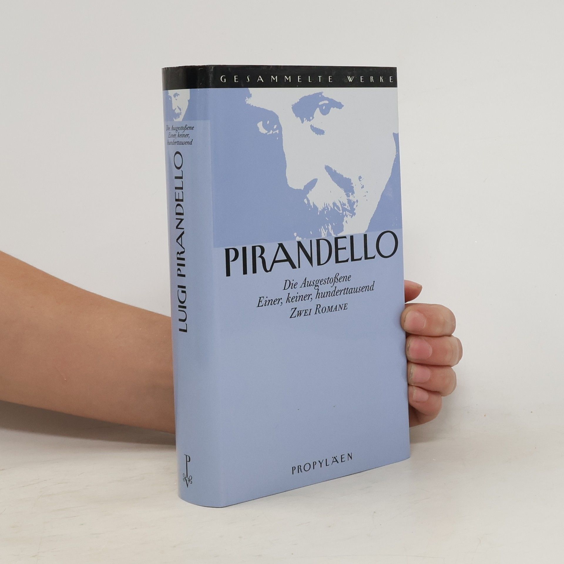 Luigi Pirandello Gesammelte Werke. Die Ausgestoßene. Einer, keiner, hunderttausend