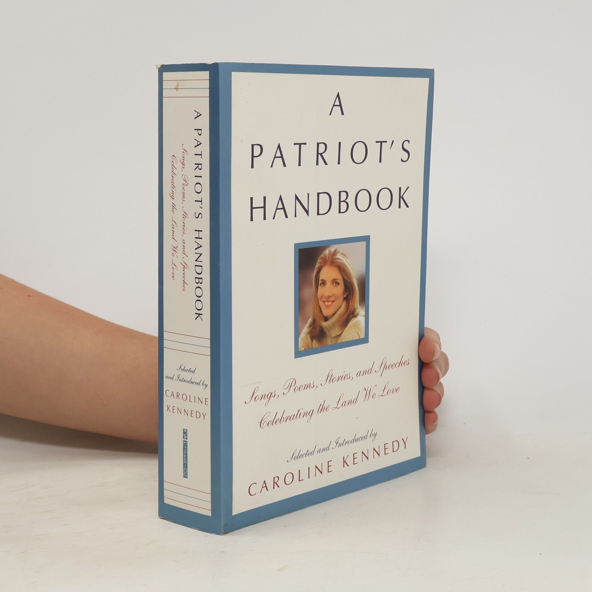 Caroline Kennedy A Patriot's Handbook