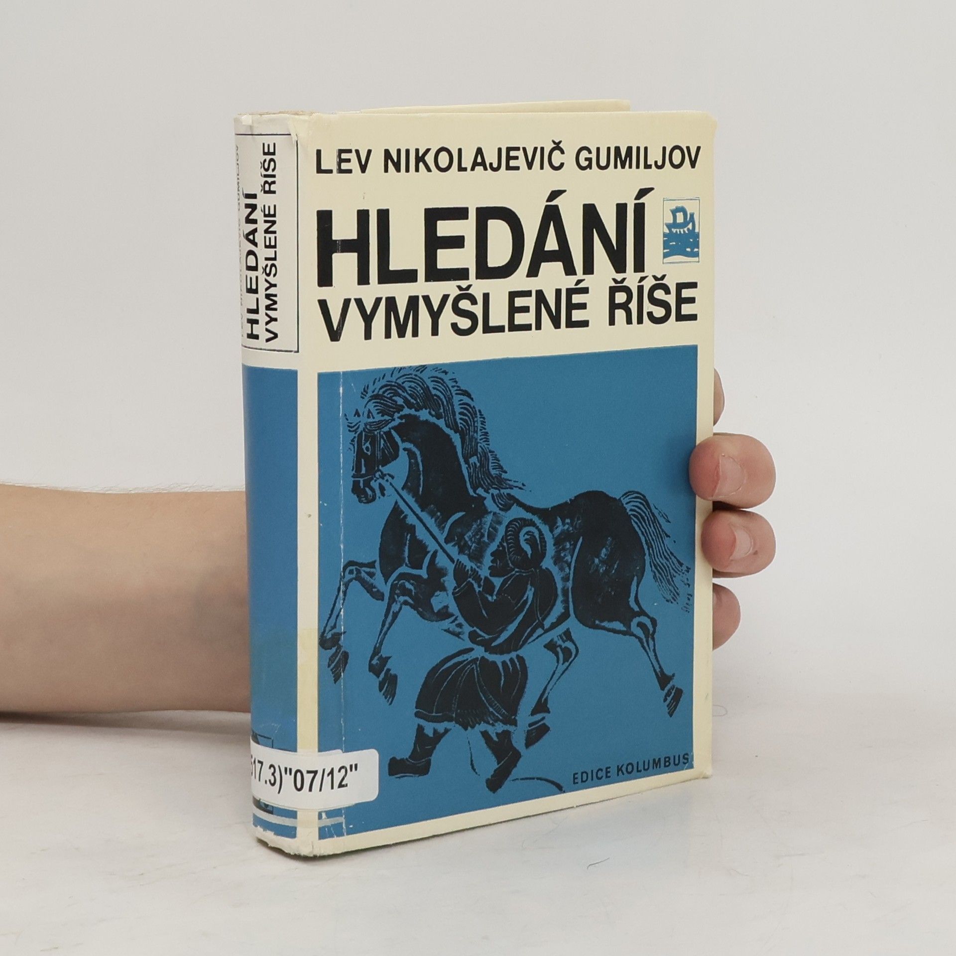 Lev Nikolajevič Gumiljov Hledání vymyšlené říše