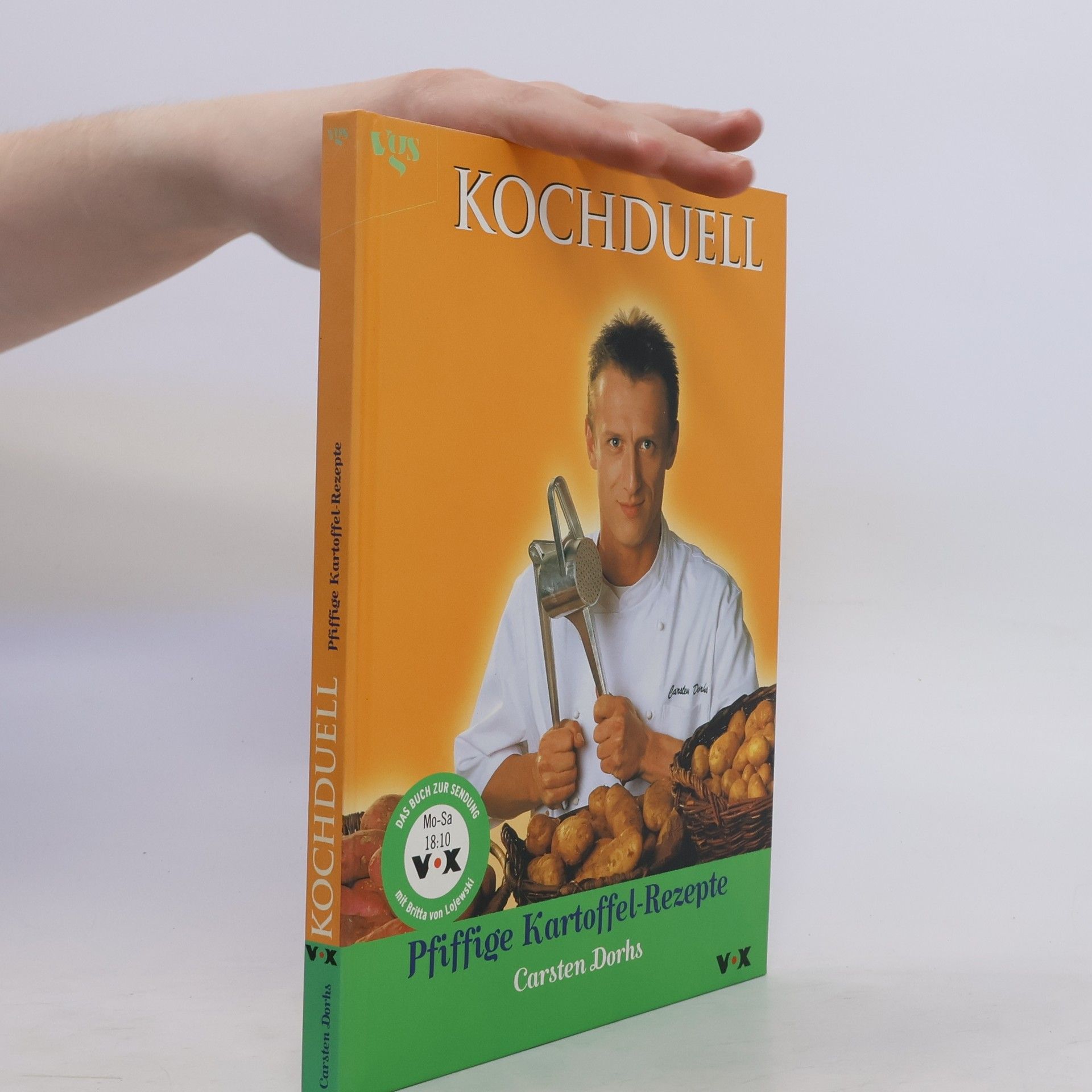 Carsten Dorhs Kochduell. Pfiffige Kartoffelrezepte