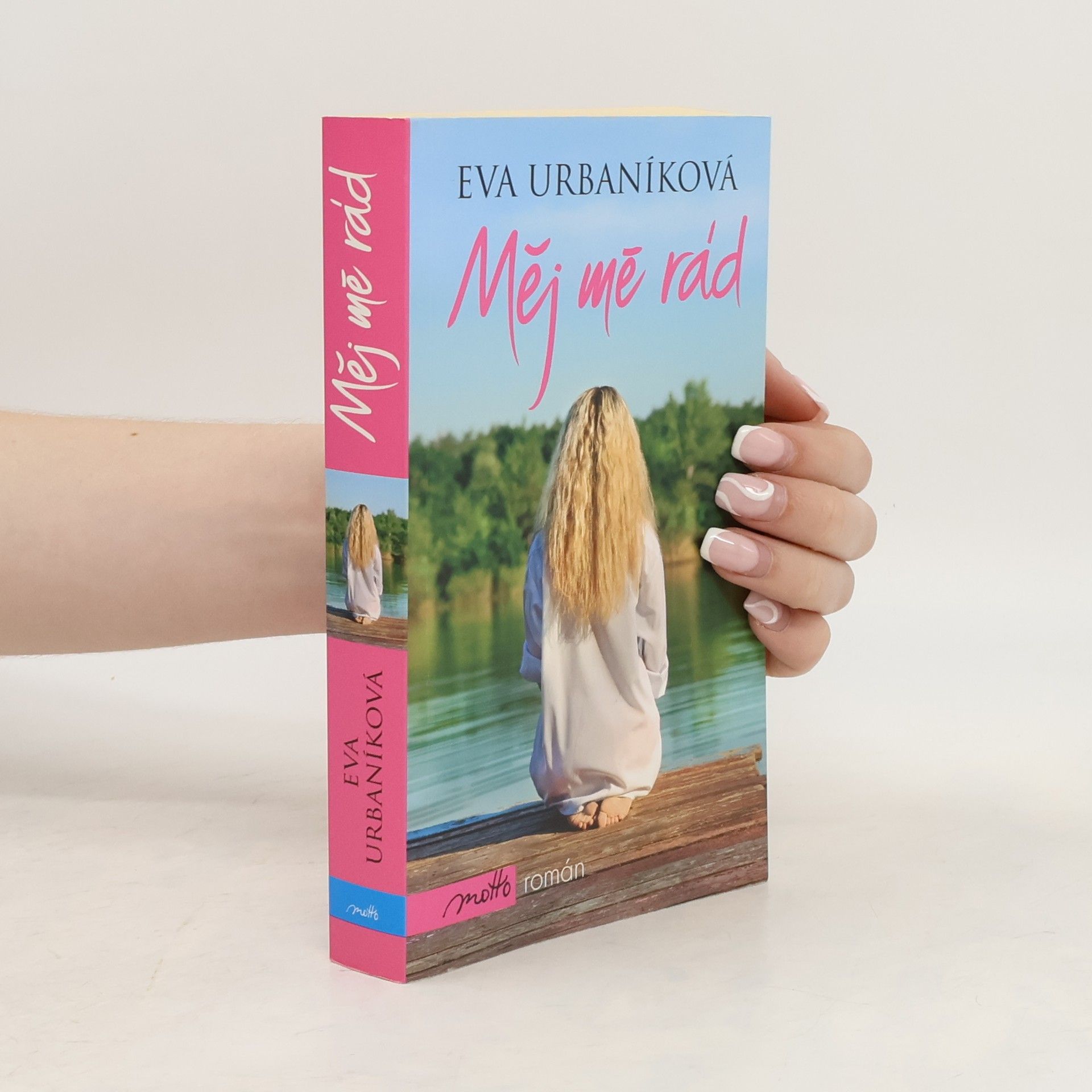 Eva Urbaníková Měj mě rád