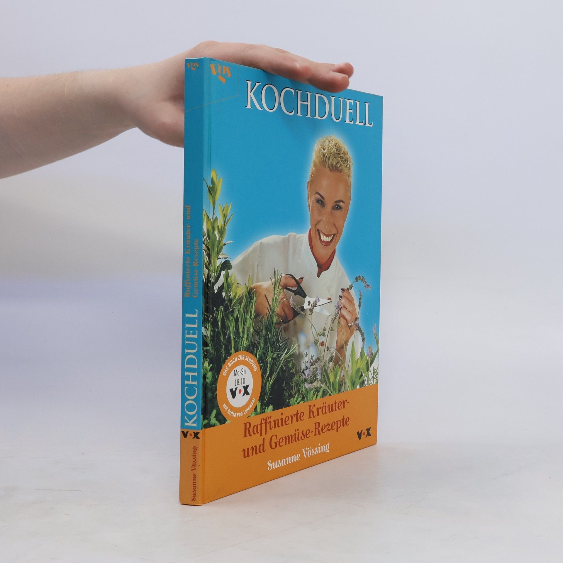 Su Vössing Kochduell, Raffinierte Kräuter-Rezepte und Gemüse-Rezepte
