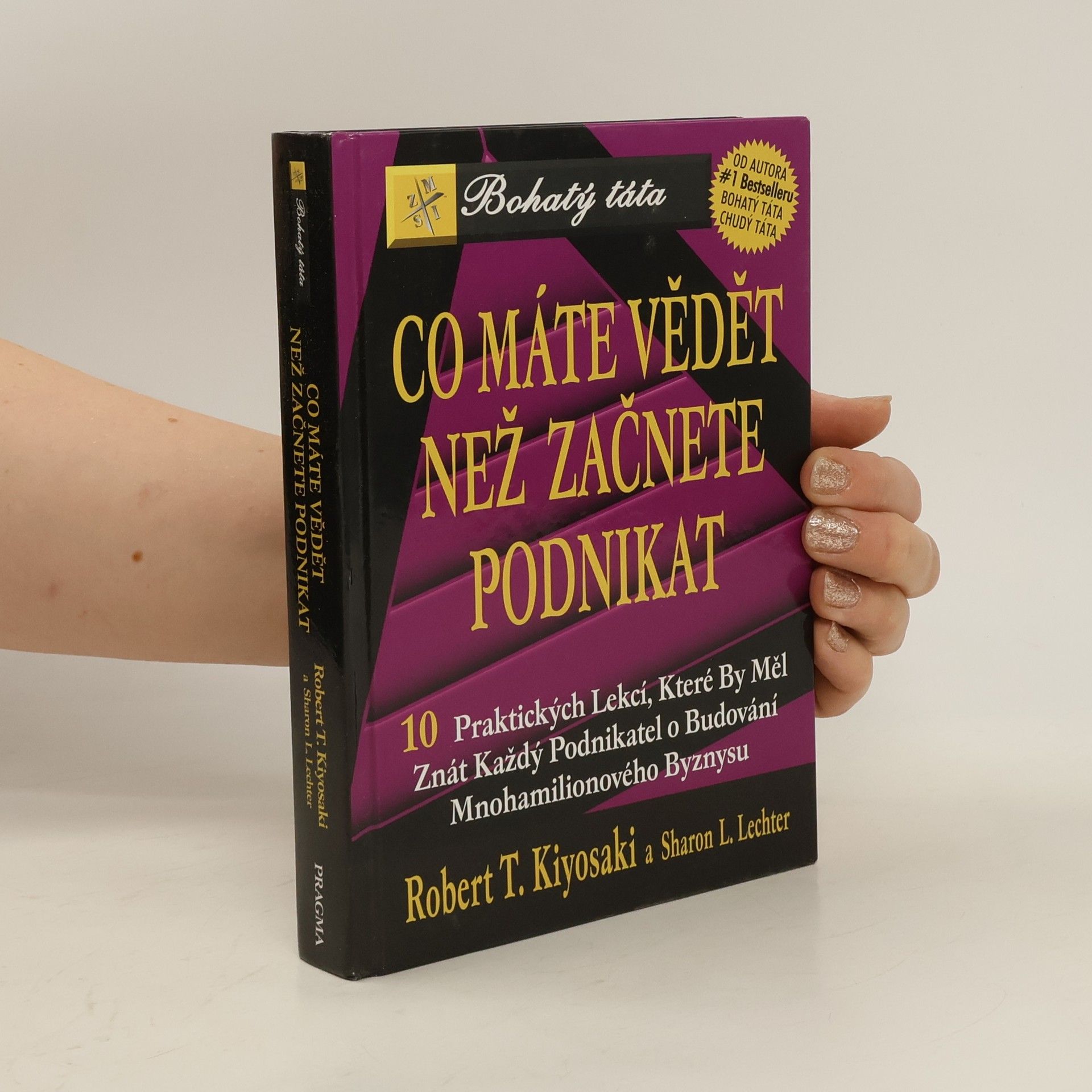 Robert Kiyosaki Co máte vědět než začnete podnikat