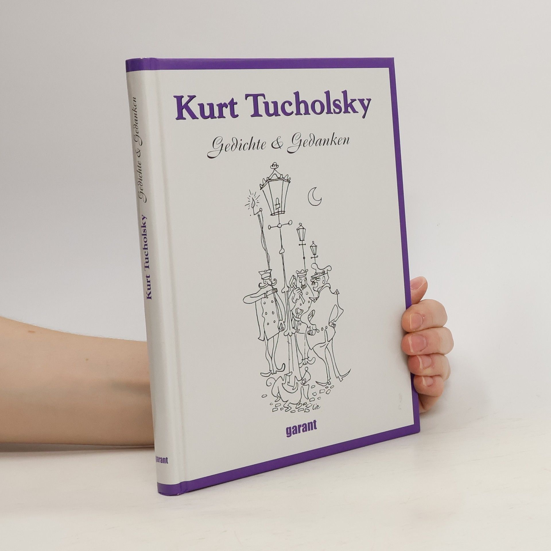 Kurt Tucholsky Gedichte & Gedanken