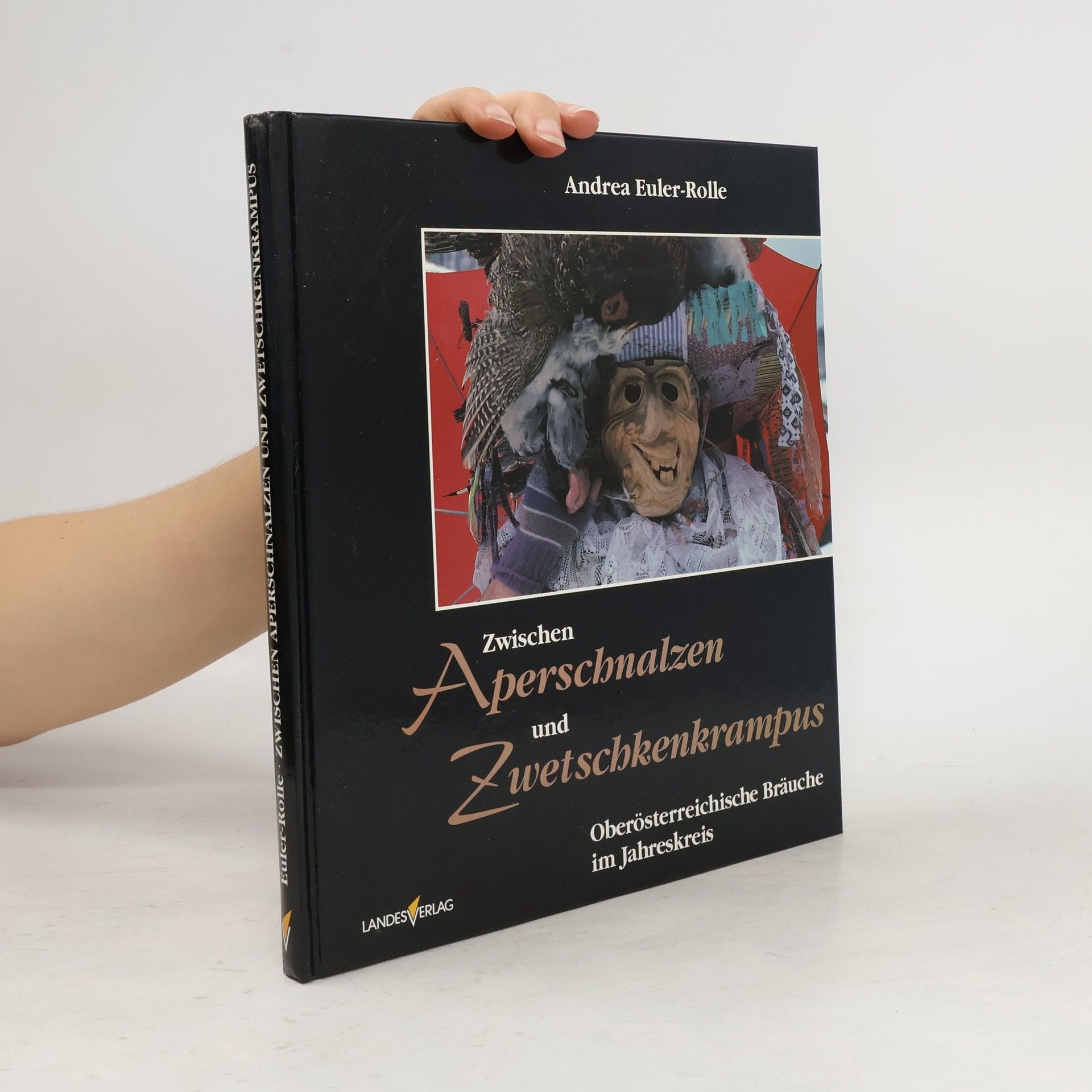 Andrea Euler-Rolle Zwischen Aperschnalzen und Zwetschkenkrampus