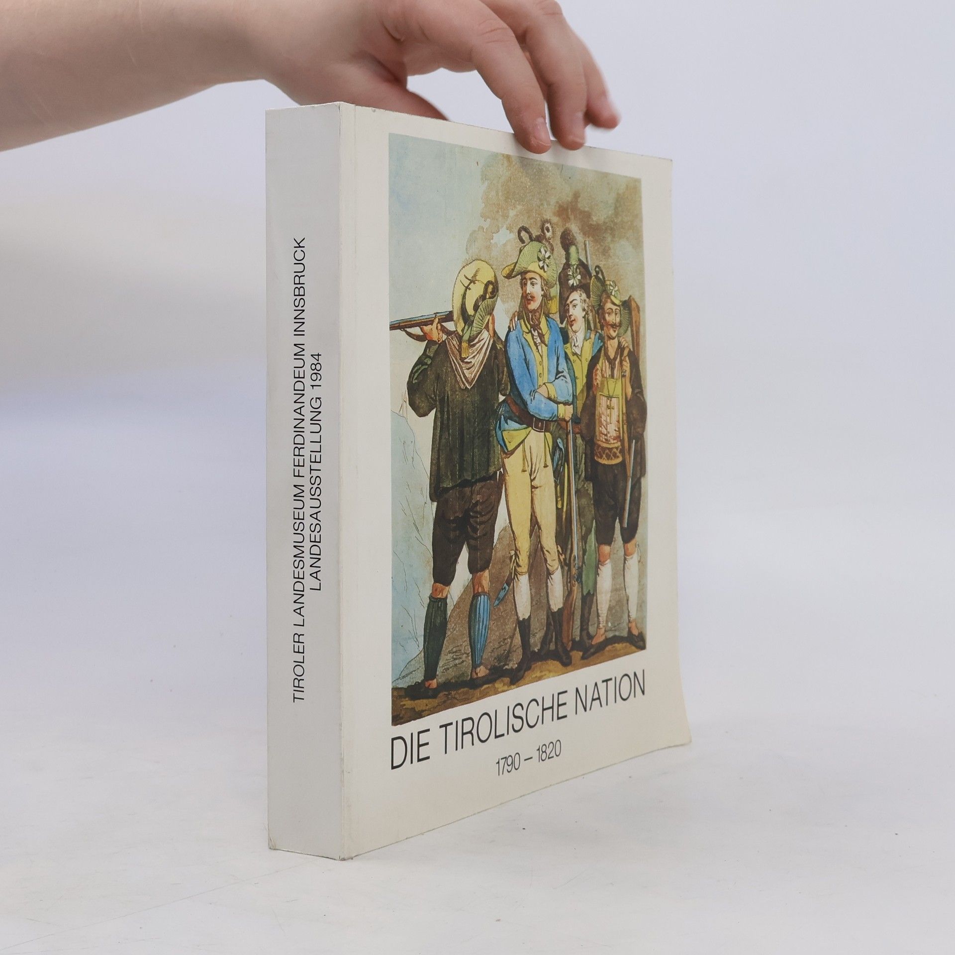 Auteurscollectief Die Tirolische Nation 1790 - 1820