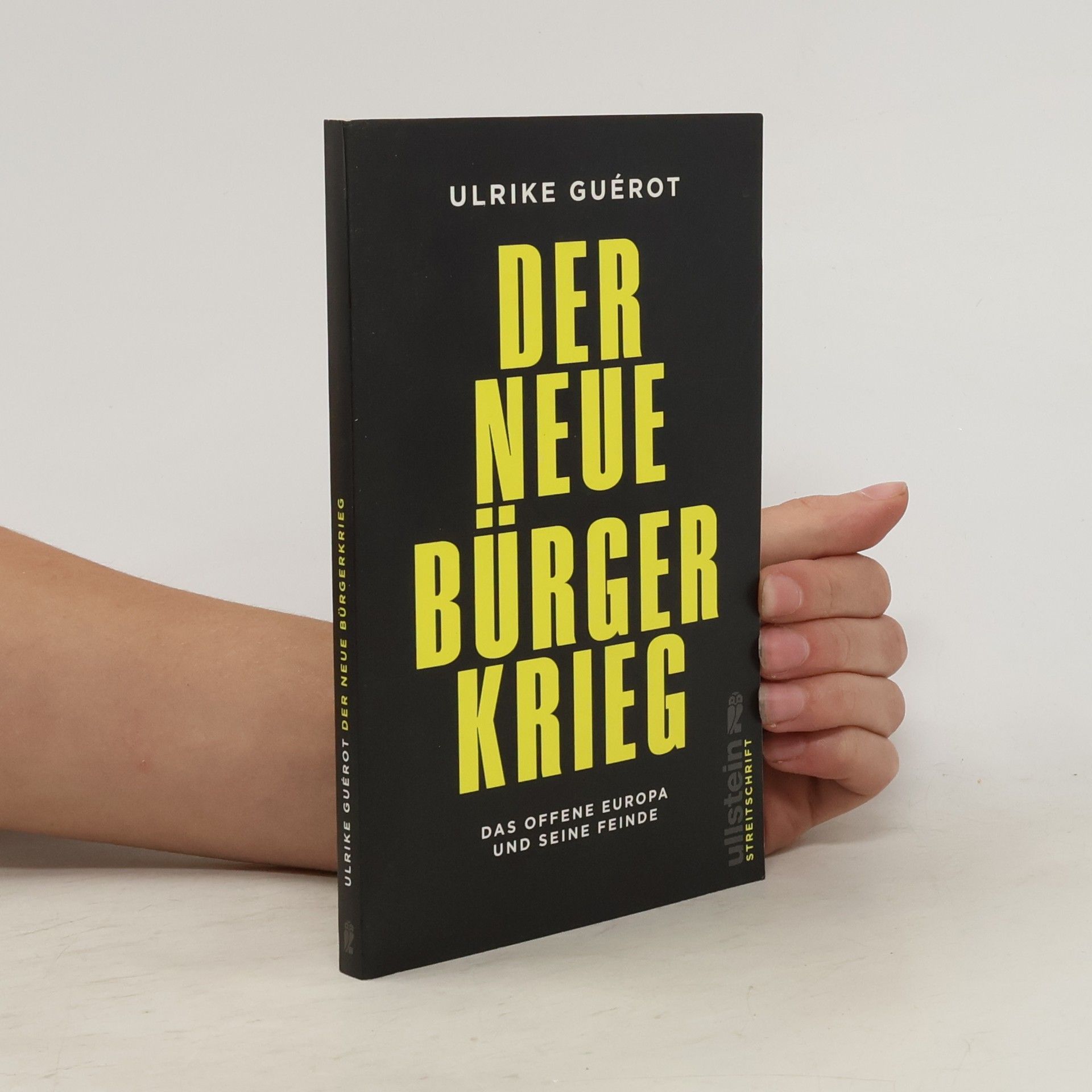 Ulrike Guérot Der neue Bürgerkrieg. Das offene Europa und seine Feinde