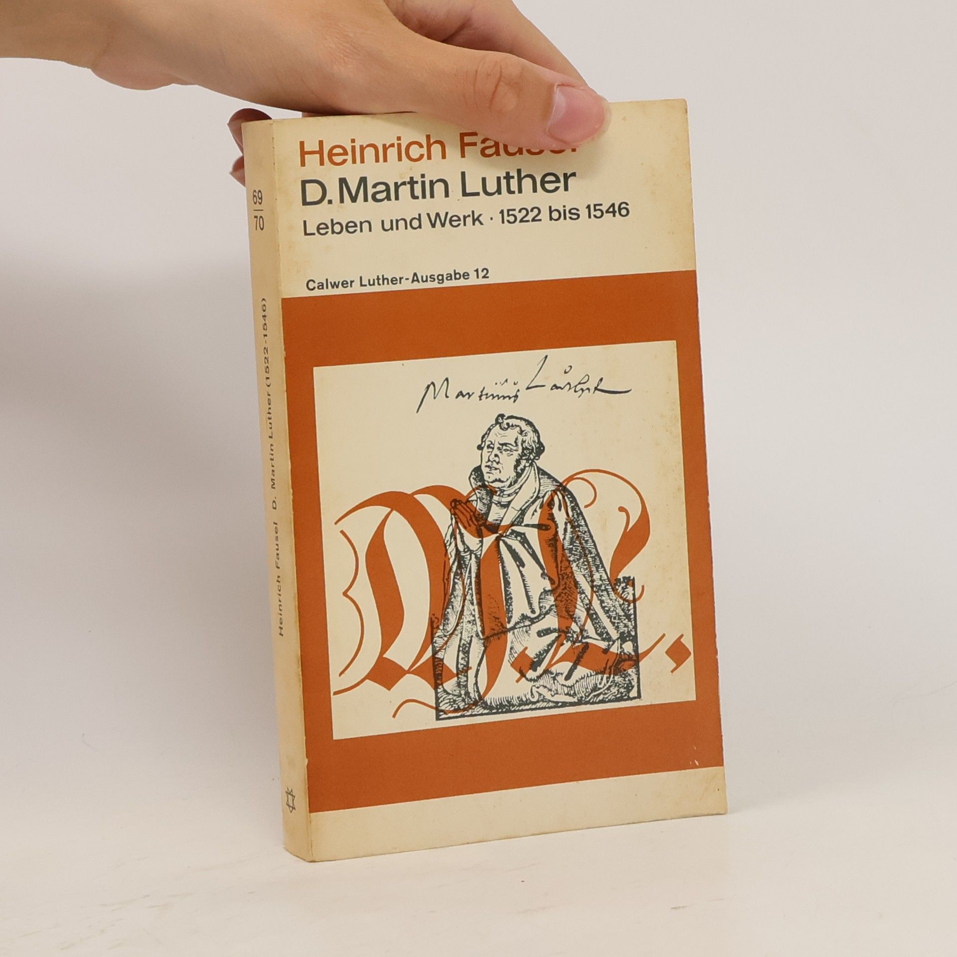 Heinrich Faust Martin Luther. Leben und Werk, 1522 bis 1546