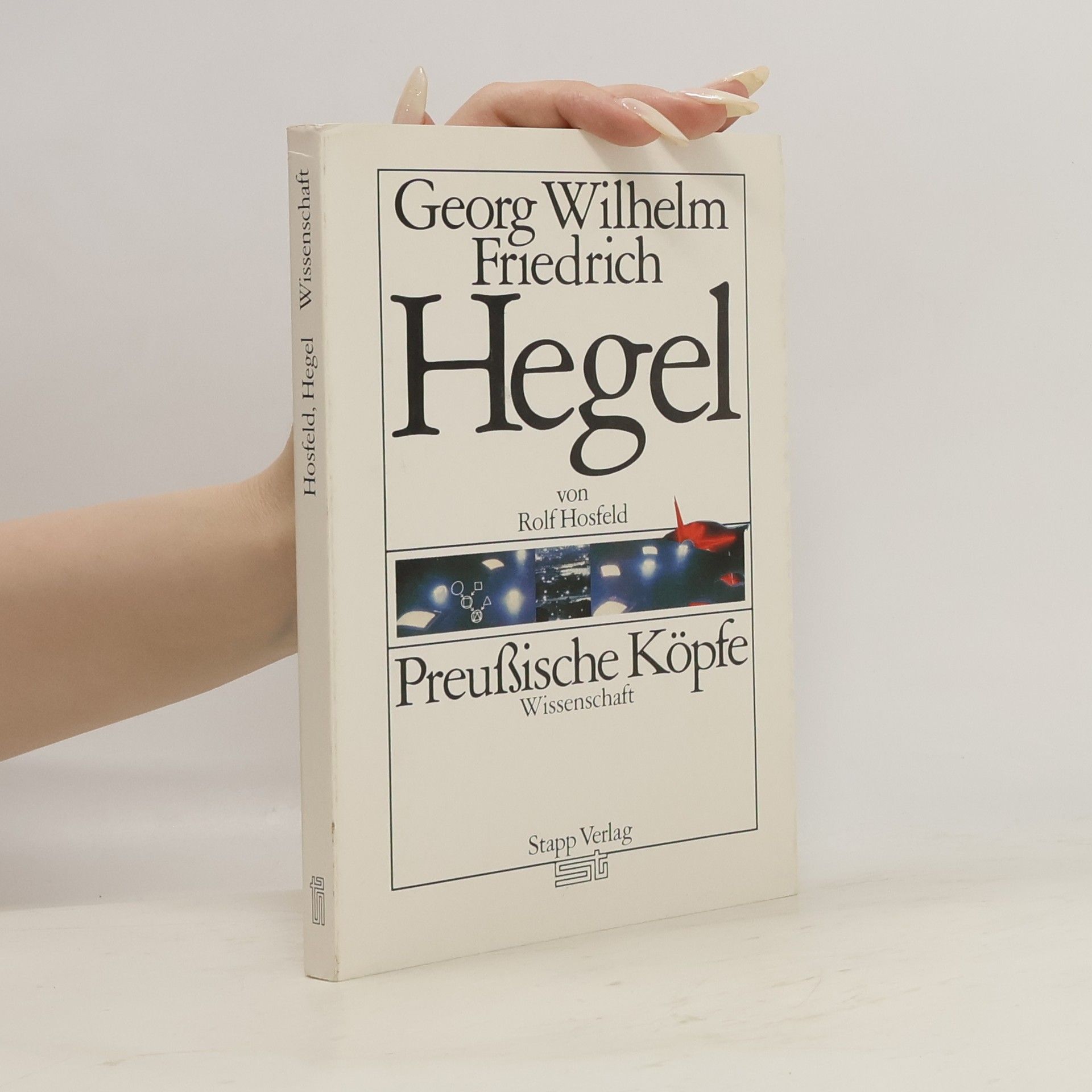 Rolf Hosfeld Georg Wilhelm Friedrich Hegel