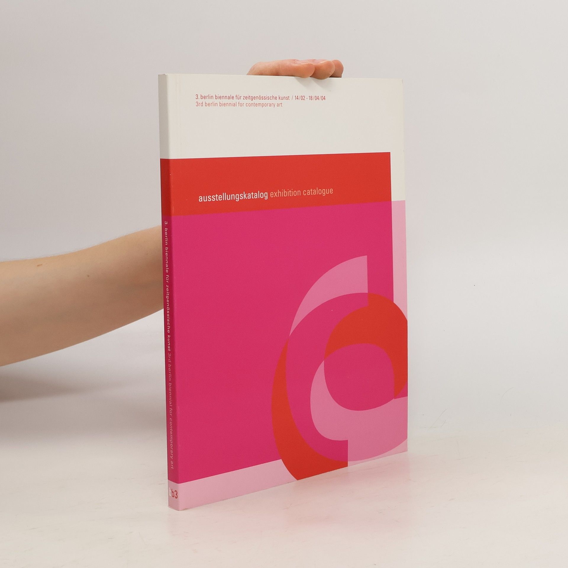 Ute Meta Bauer Katalog / 3. Berlin-Biennale für Zeitgenössische Kunst