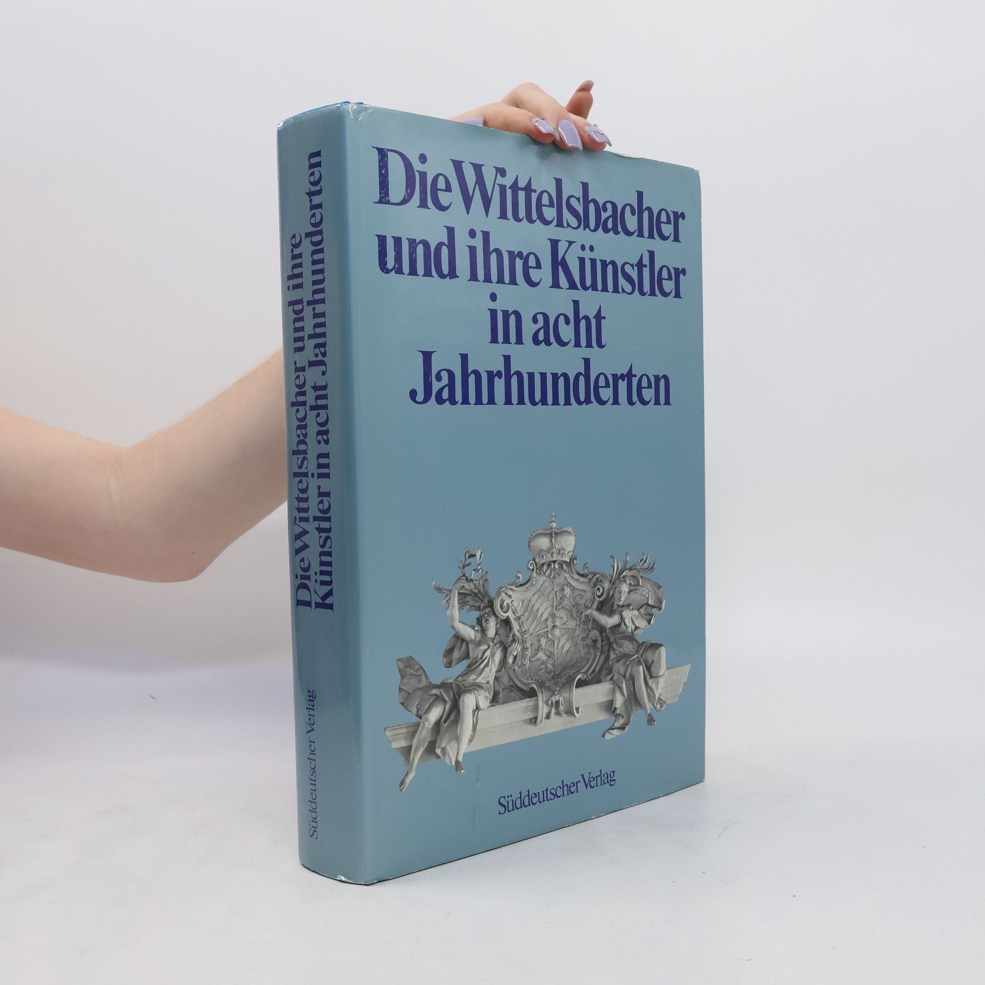 Hans E. Valentin Die Wittelsbacher und ihre Künstler in acht Jahrhunderten