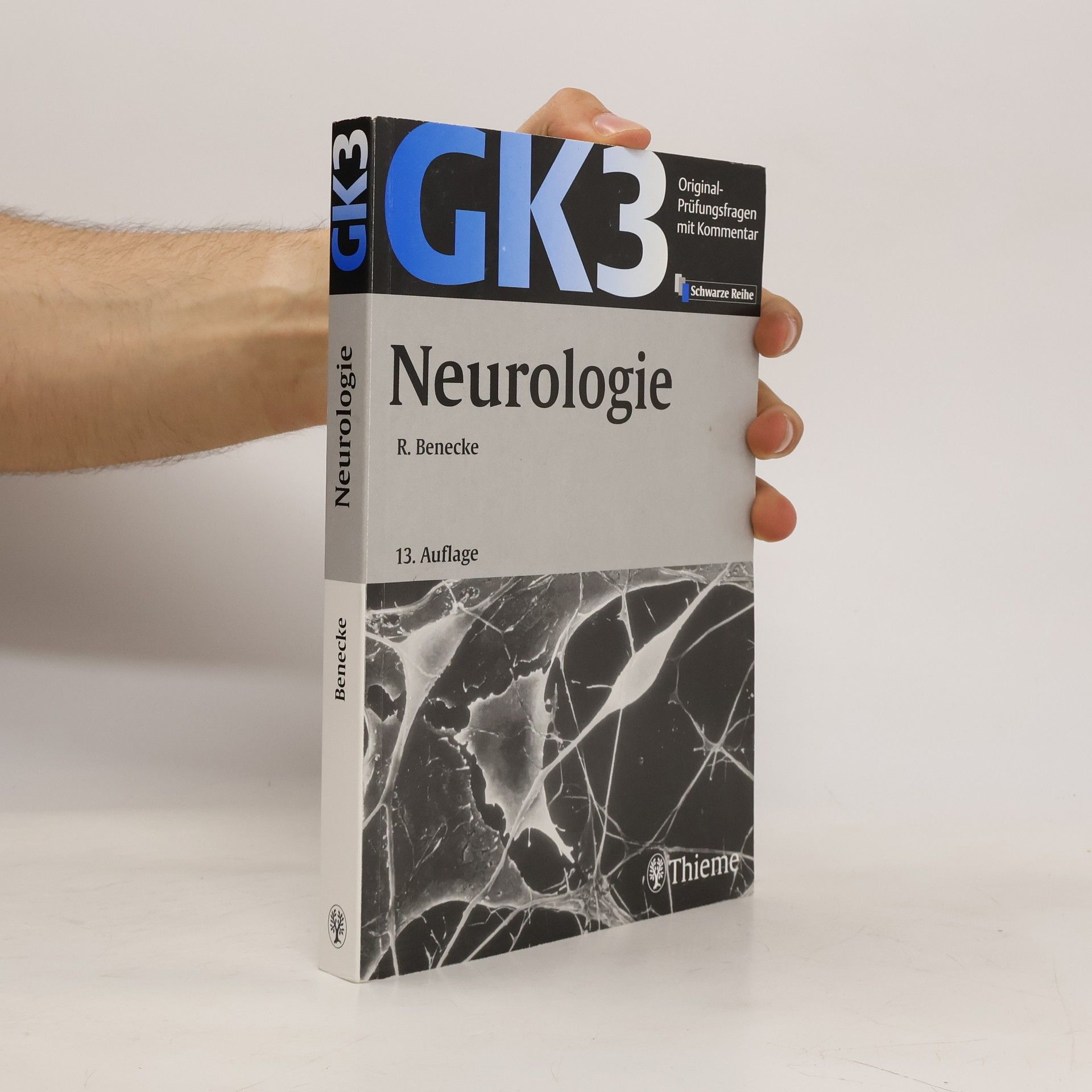 Reiner Benecke Original-Prüfungsfragen mit Kommentar GK 3. Neurologie