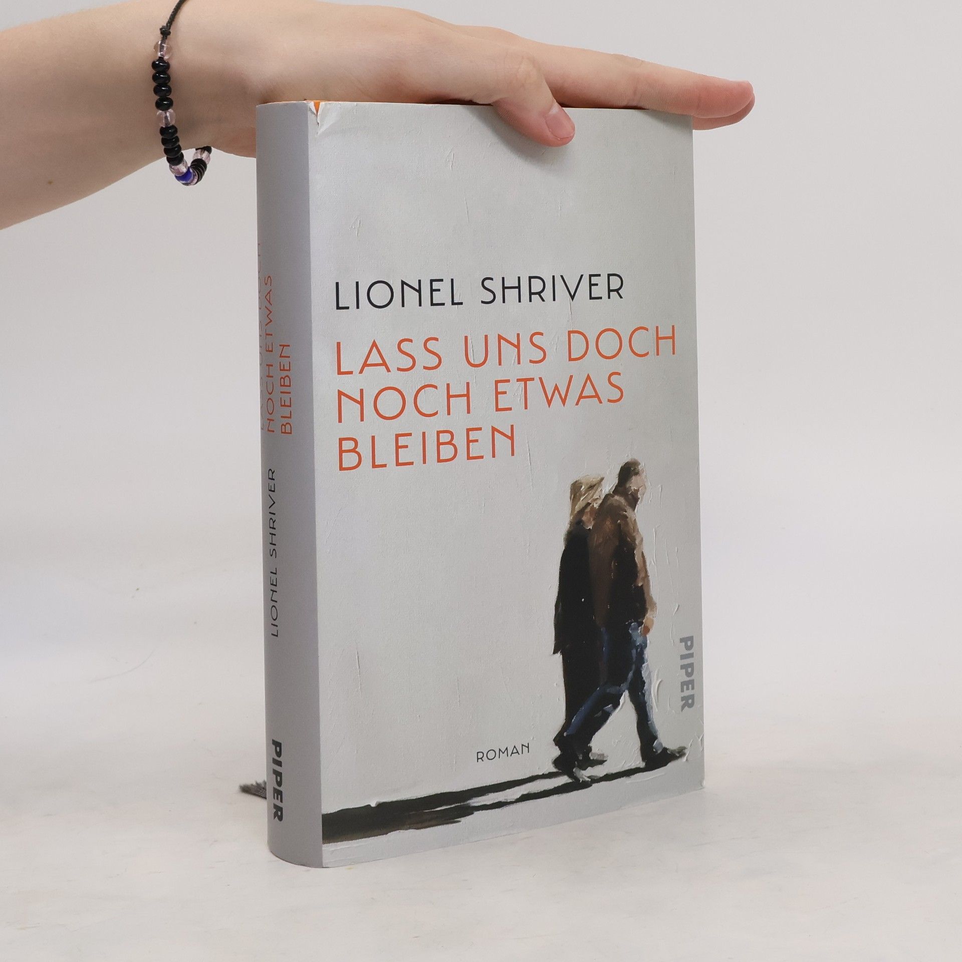 Lionel Shriver Lass uns doch noch etwas bleiben