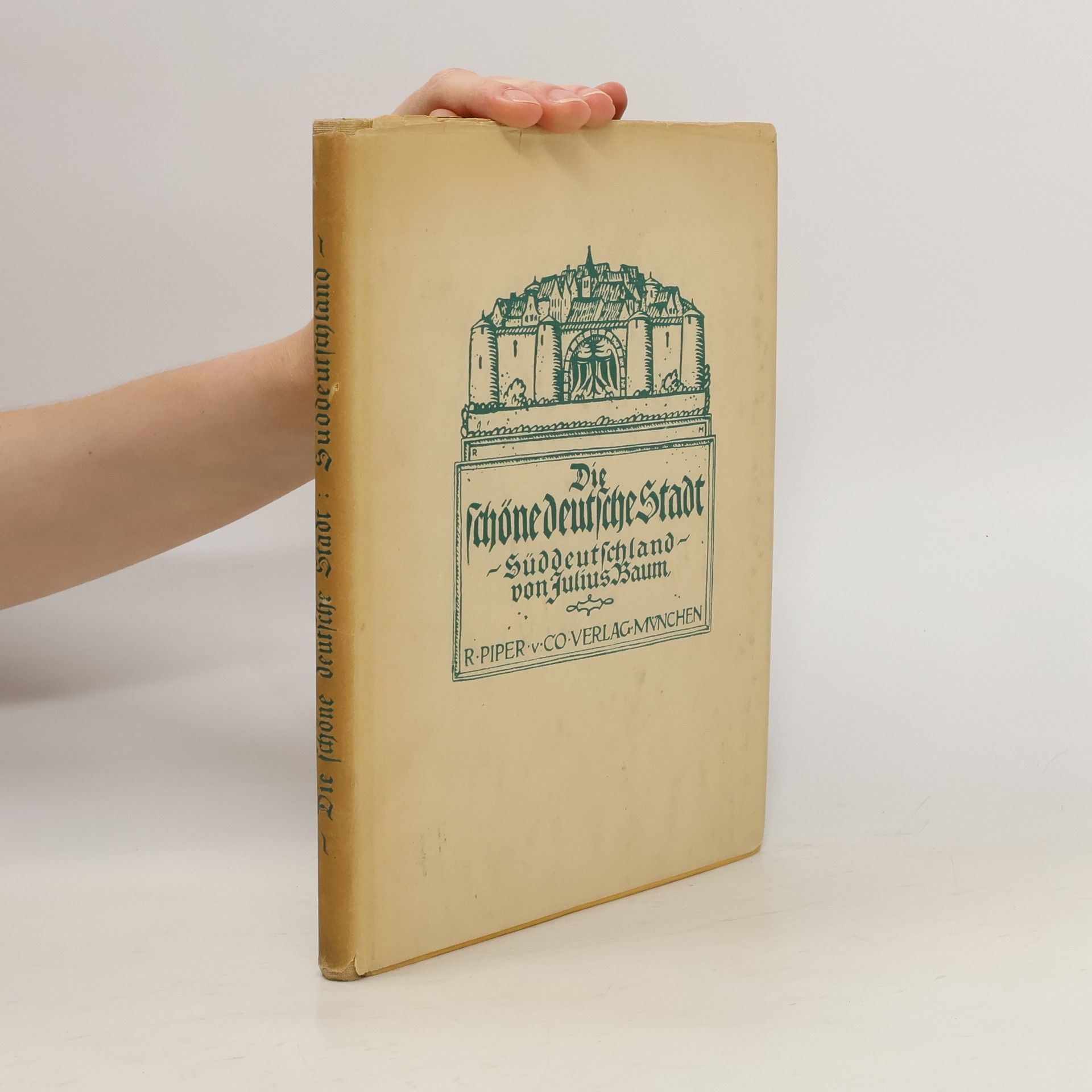 Julius Baum Die schöne deutsche Stadt. Süddeutschland