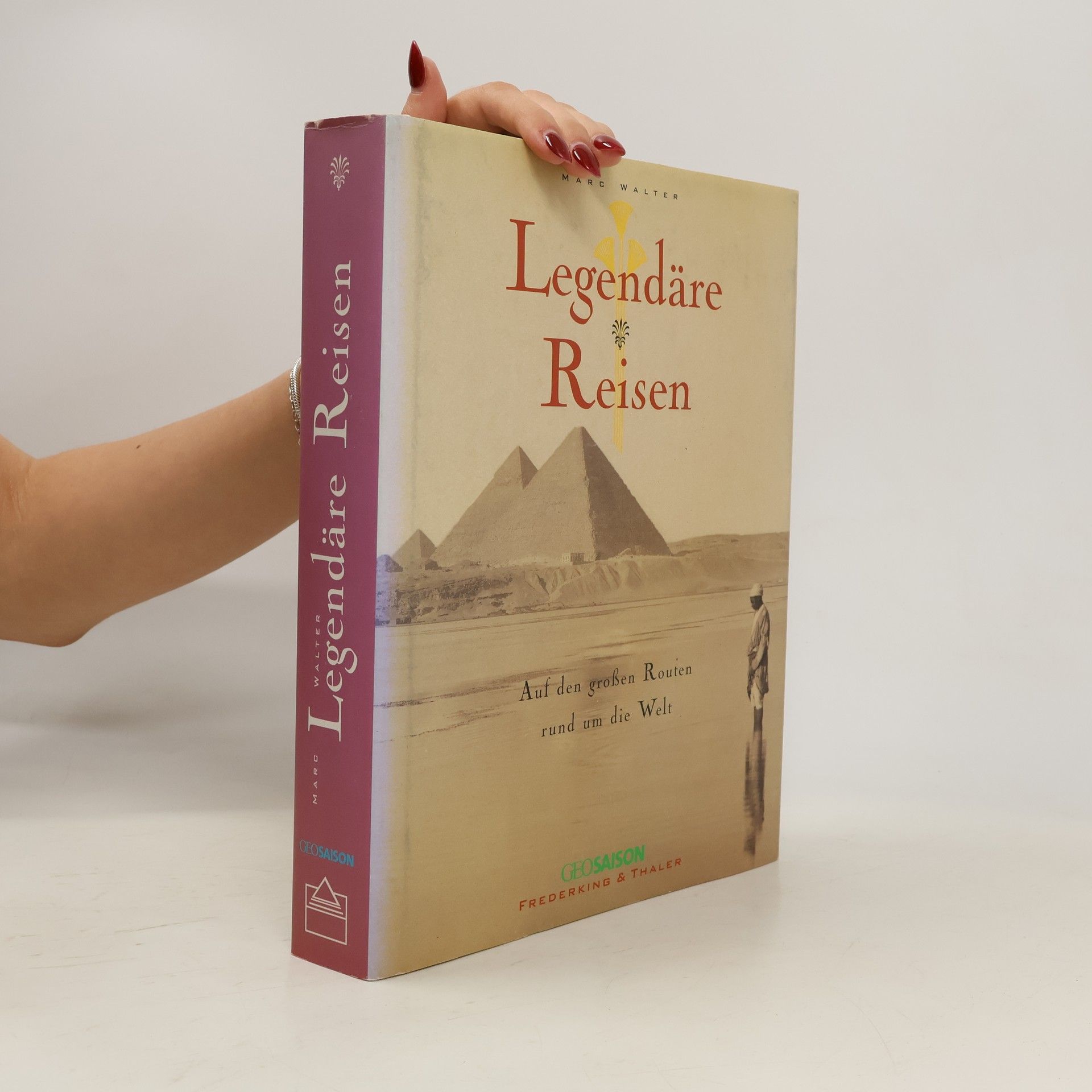 Marc Walter Legendäre Reisen