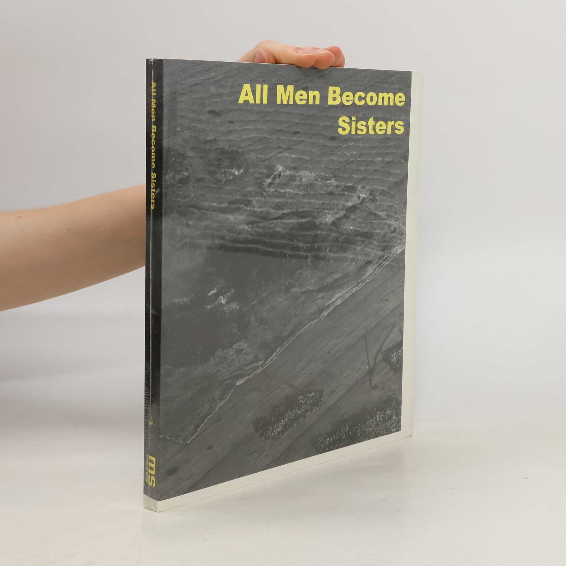 Joanna Sokolowska All Men Become Sisters
