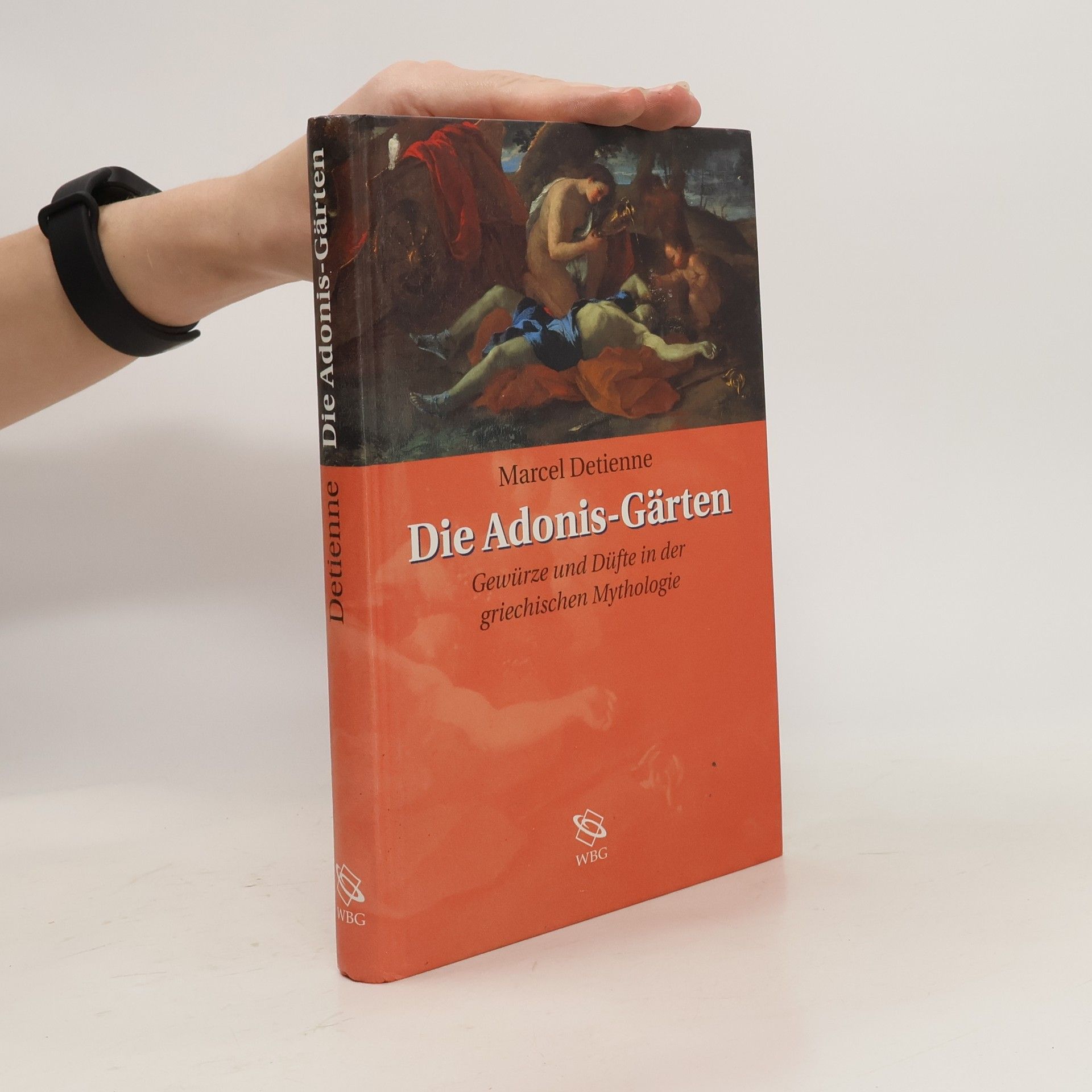 Marcel Detienne Die Adonis-Gärten. Gewürze und Düfte in der griechischen Mythologie