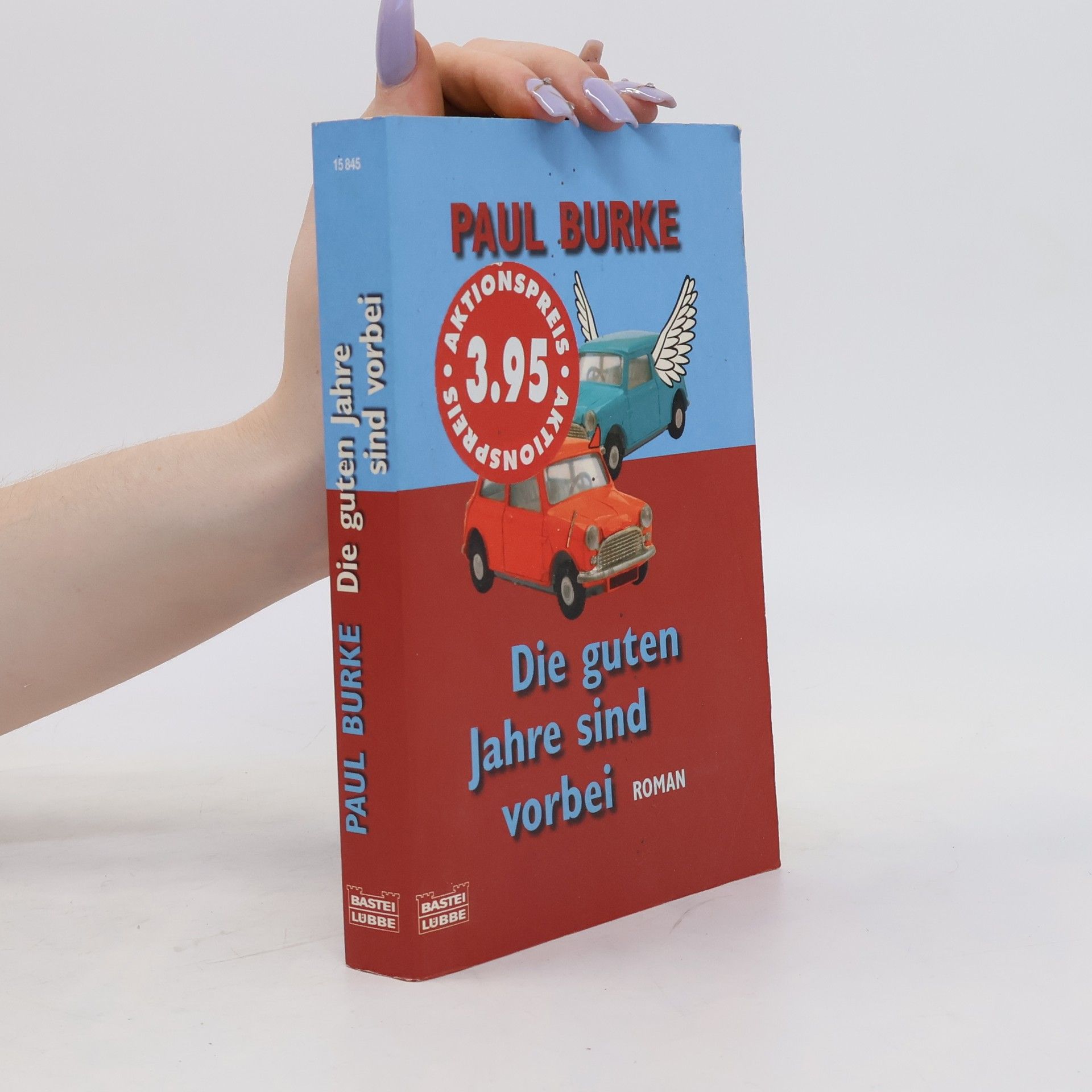 Paul Burke Die guten Jahre sind vorbei. Roman
