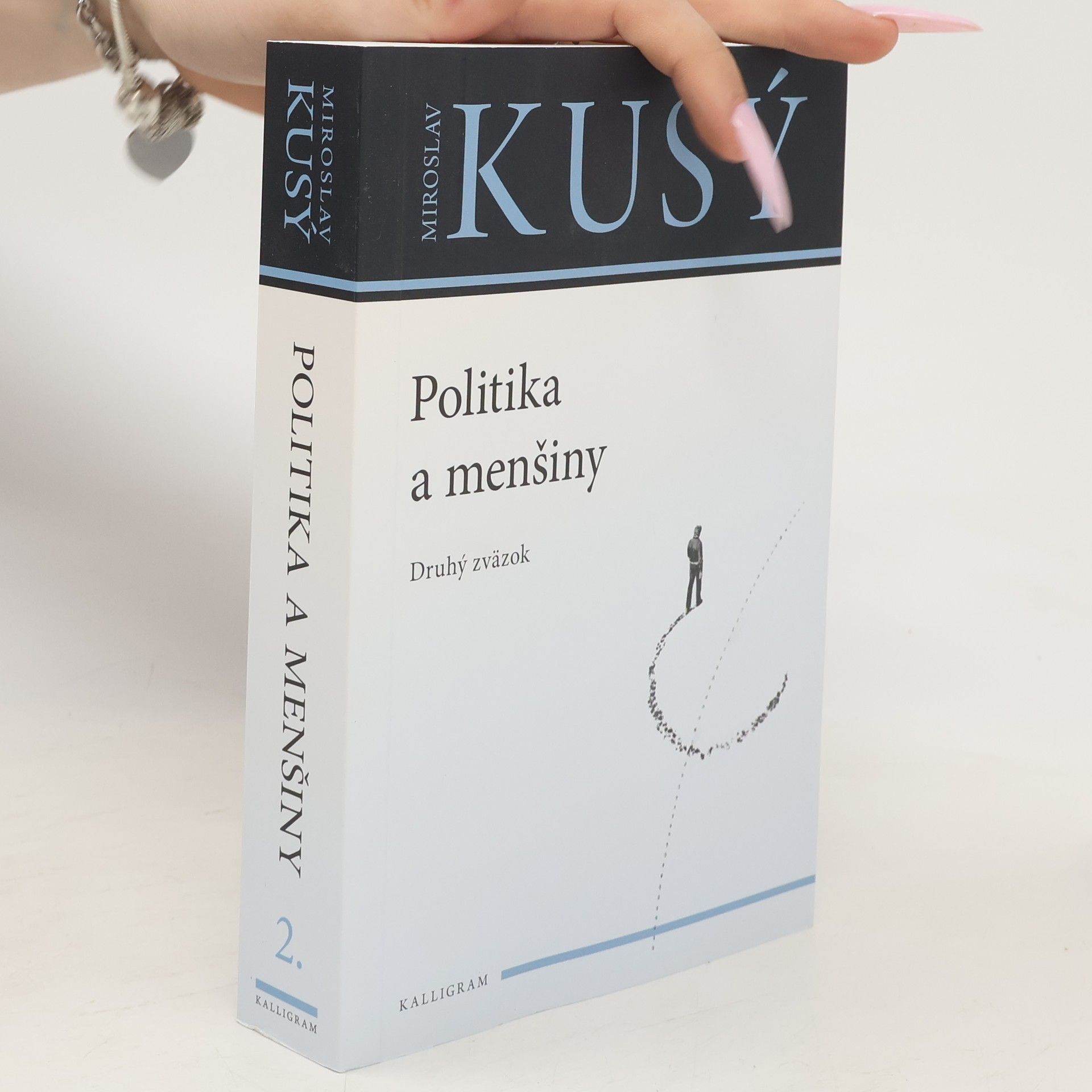 Miroslav Kusý Politika a menšiny. Druhý zväzok