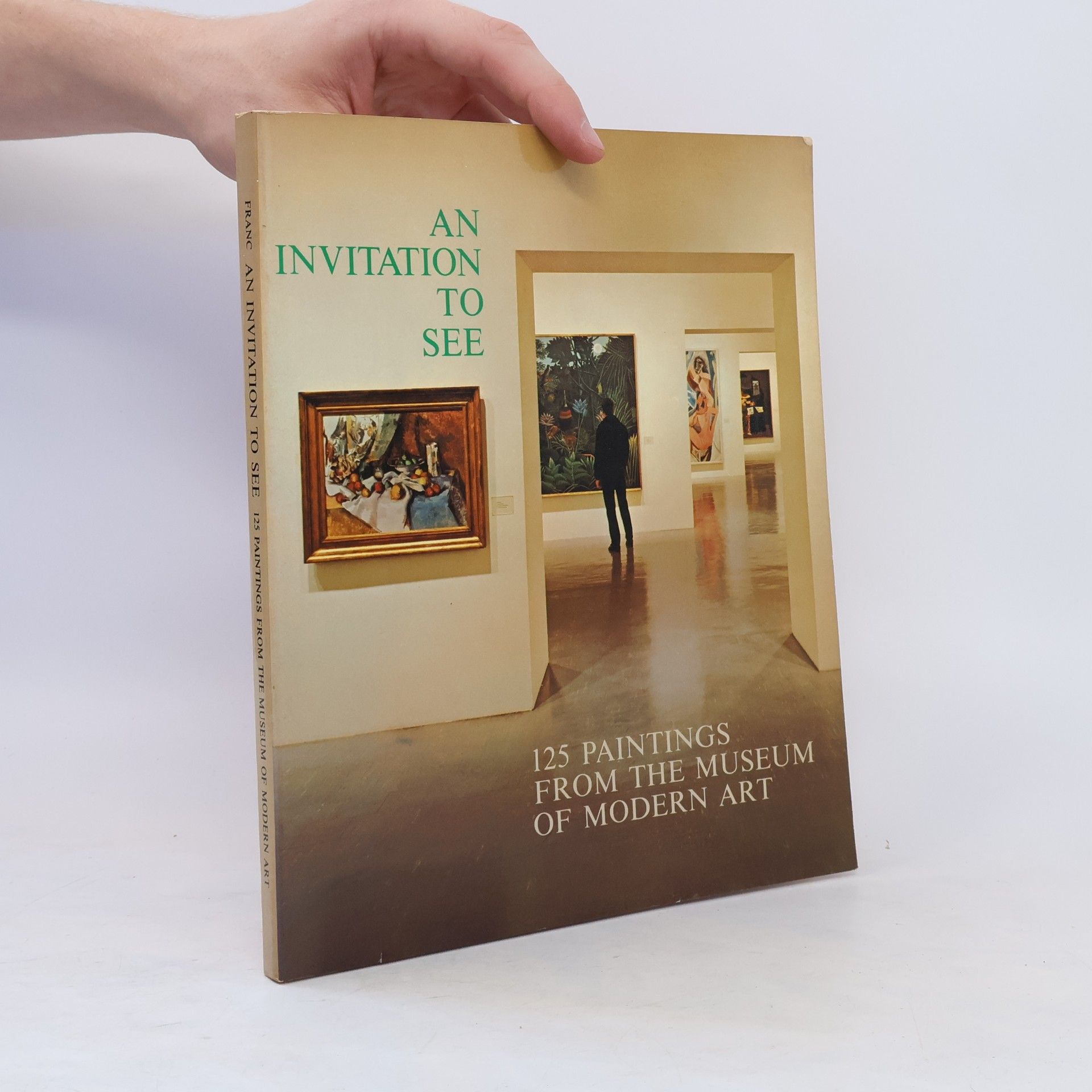 Helen M. Francis An Invitation to See 125 paintings from the Museum of Moden Art