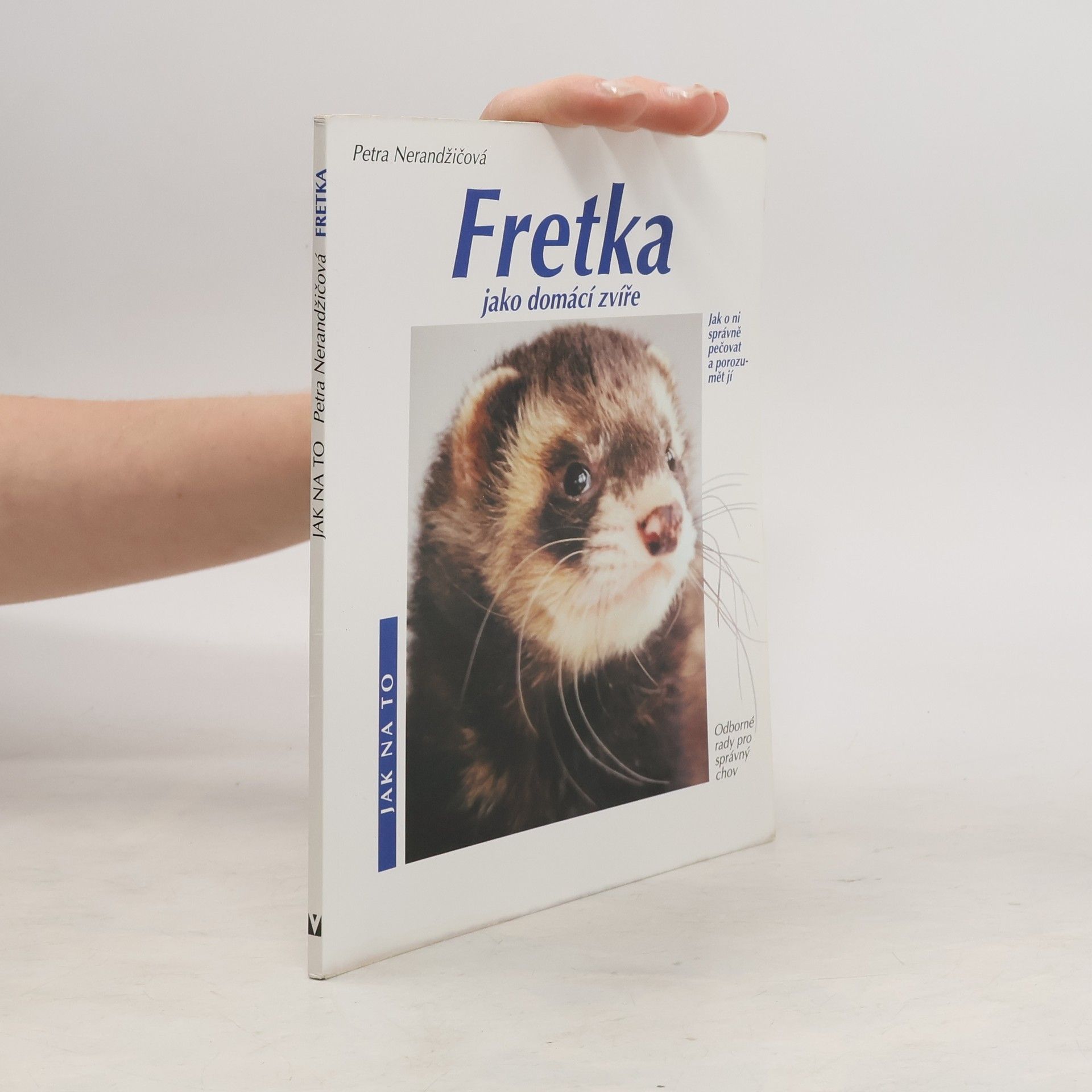 Petra Nerandžičová Fretka jako domácí zvíře