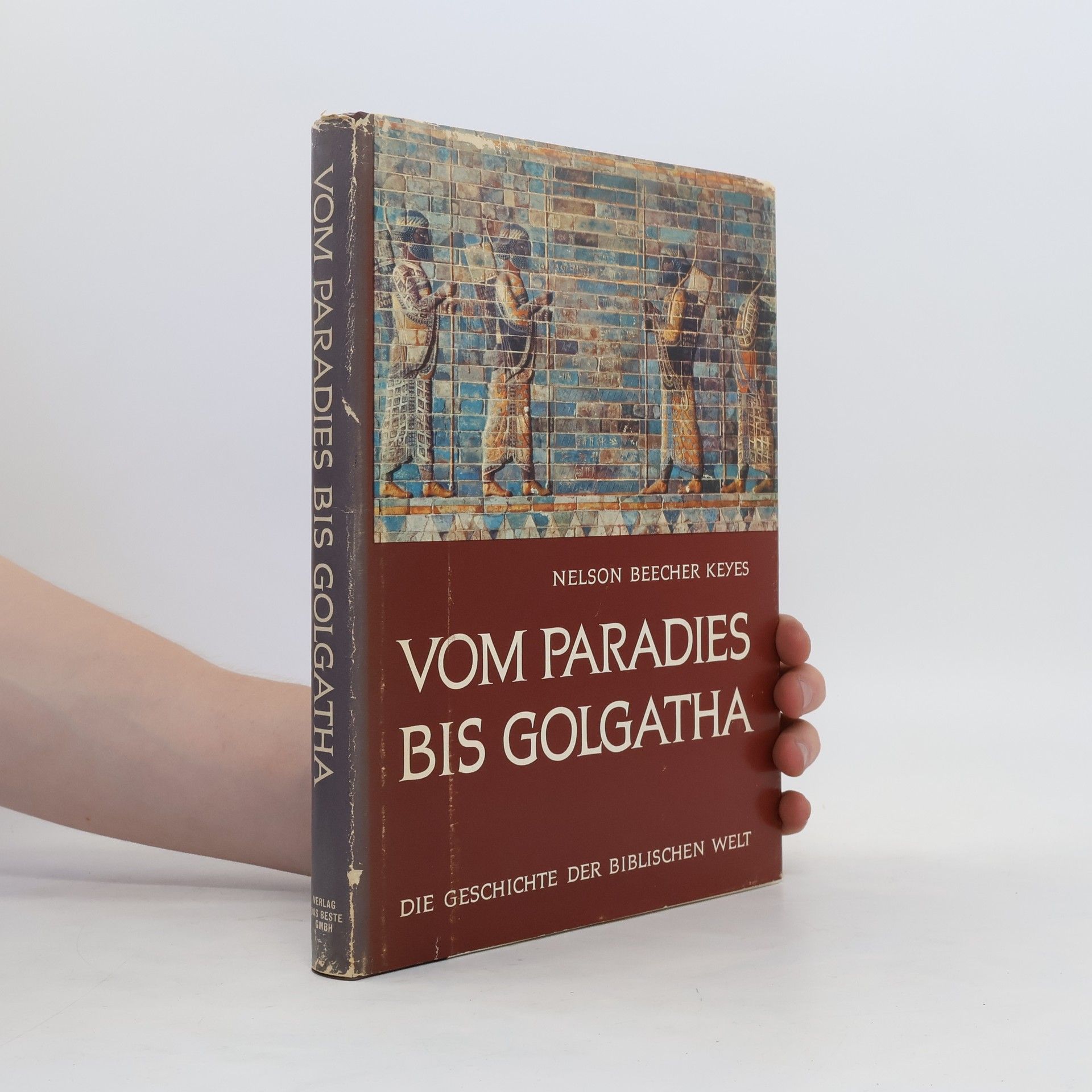 Nelson Beercher Keyes Vom Paradies bis Golgatha