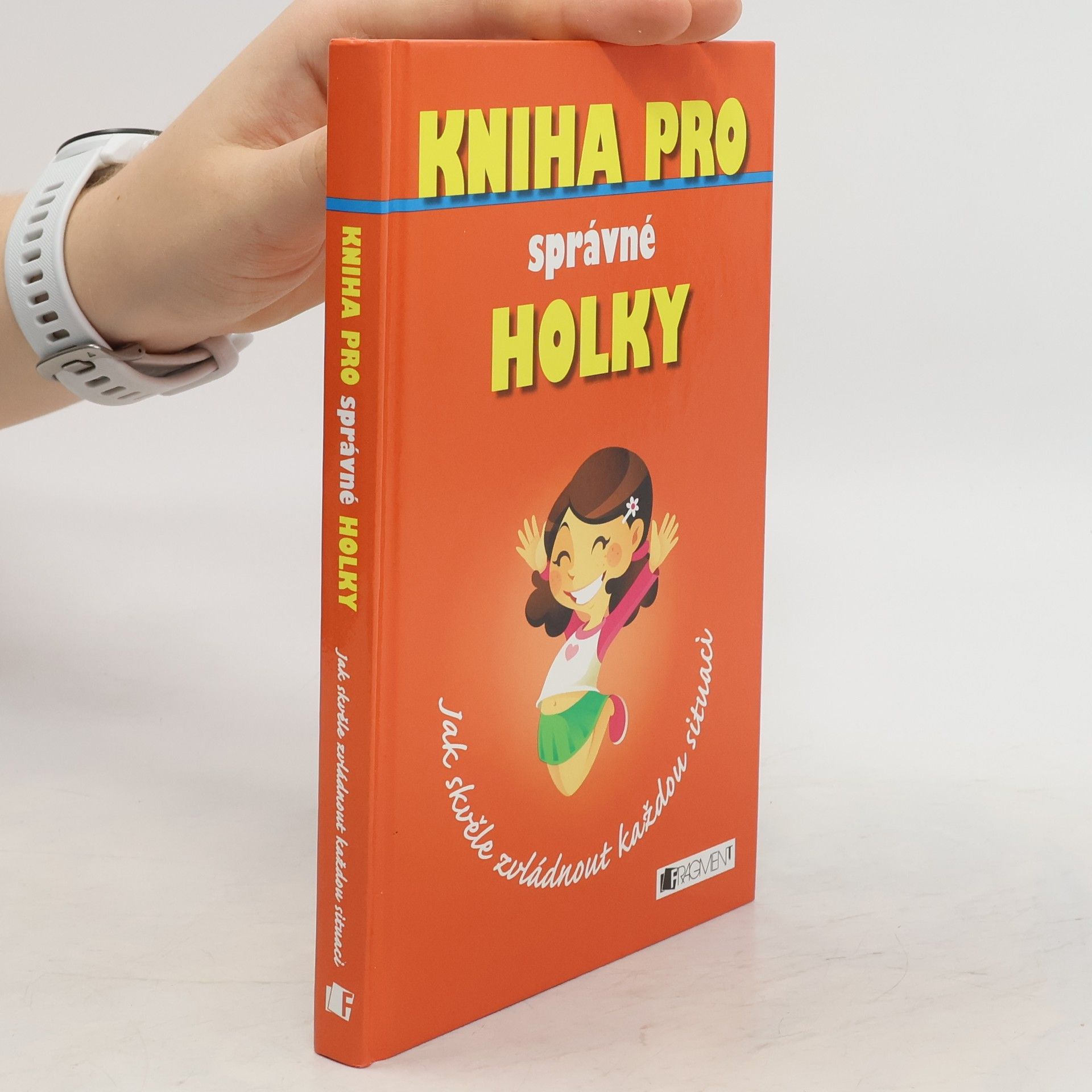 Dagmar Brejlová Kniha pro správné holky. Jak skvěle zvládnout každou situaci